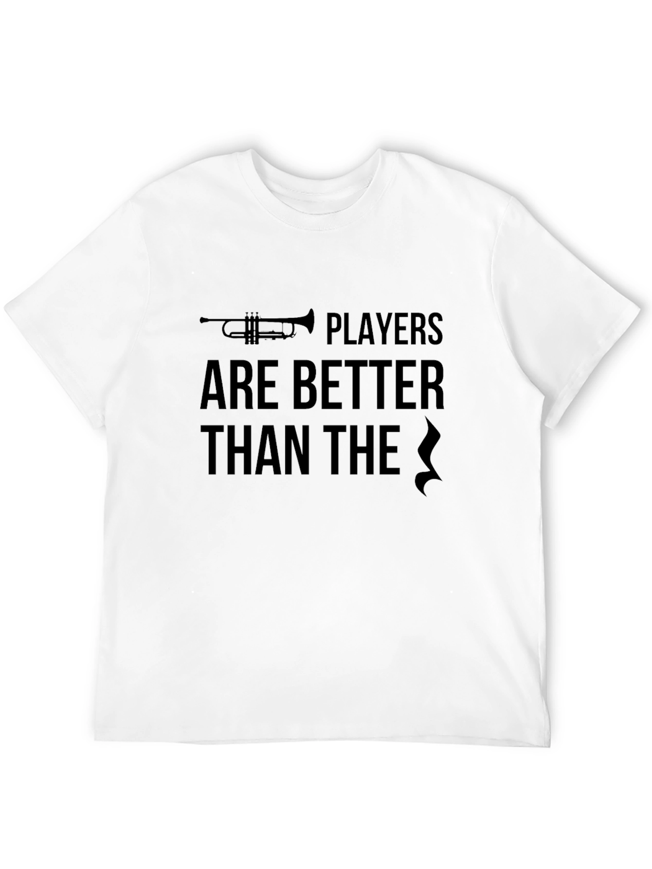 Black Trumpet Players are Better T-Shirt - Funny Musician Tee view 12