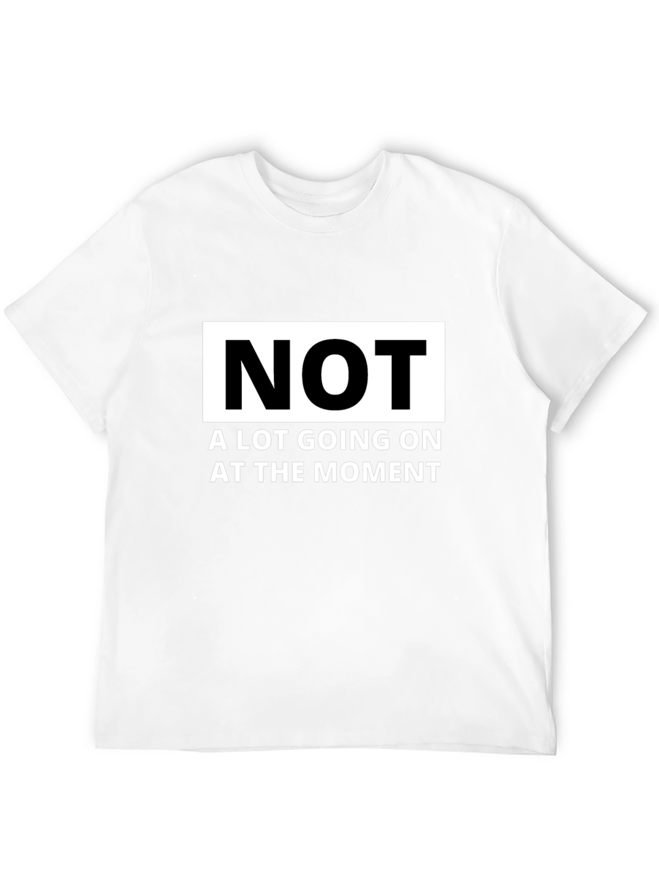 Black Funny "Not A Lot Going On" Graphic T-Shirt view 12