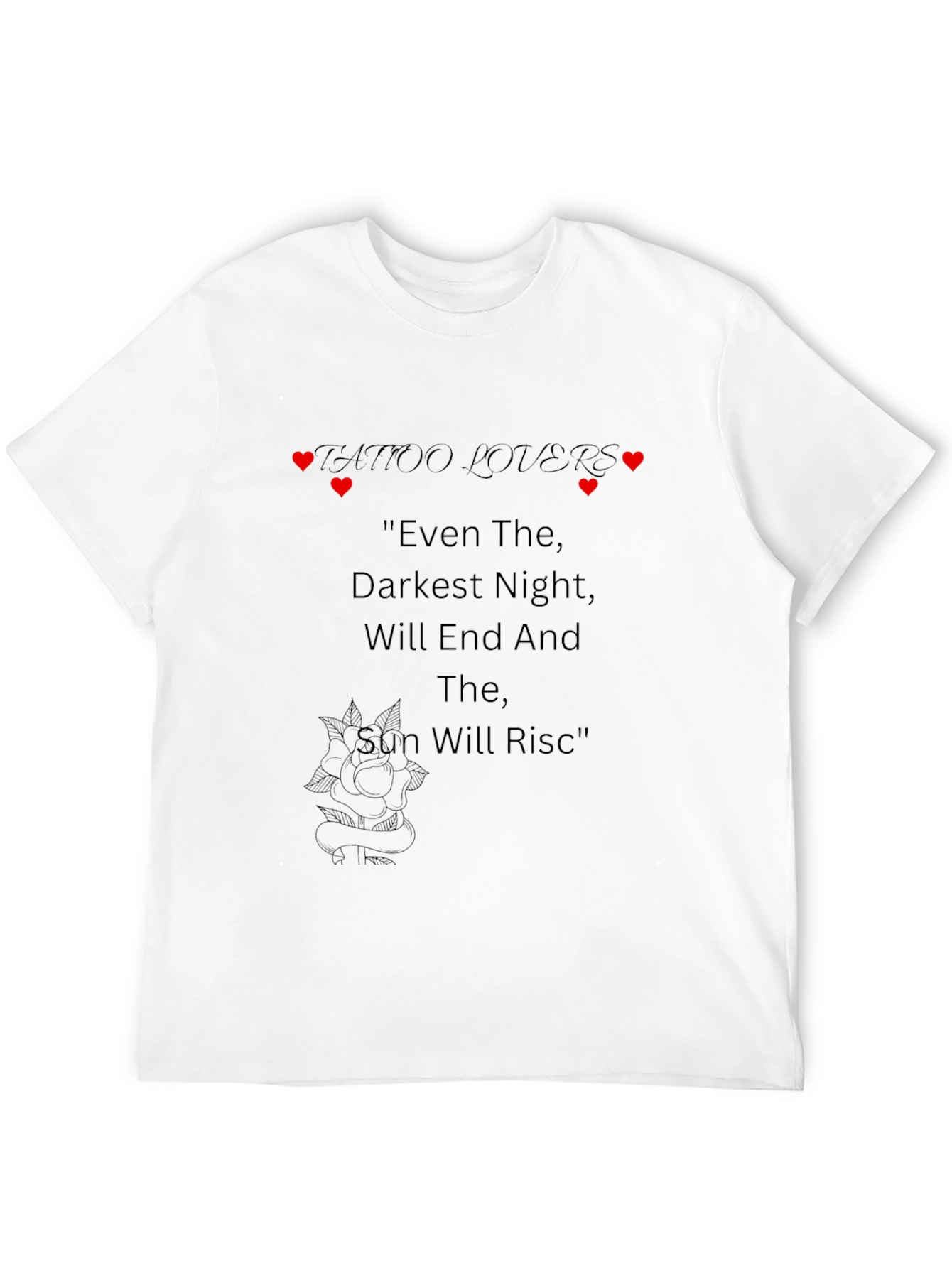 Tattoo Lover's Inspirational T-Shirt - 12