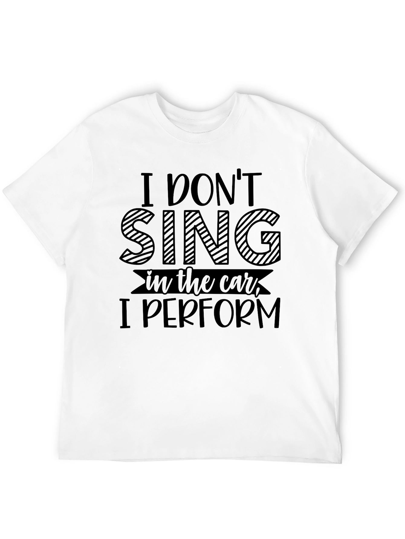 Black Funny I Don't Sing in the Car T-Shirt view 12