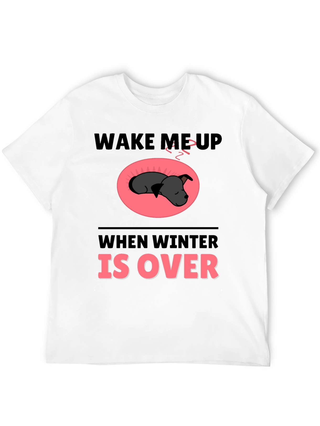 Black Wake Me Up When Winter Is Over T-Shirt view 12