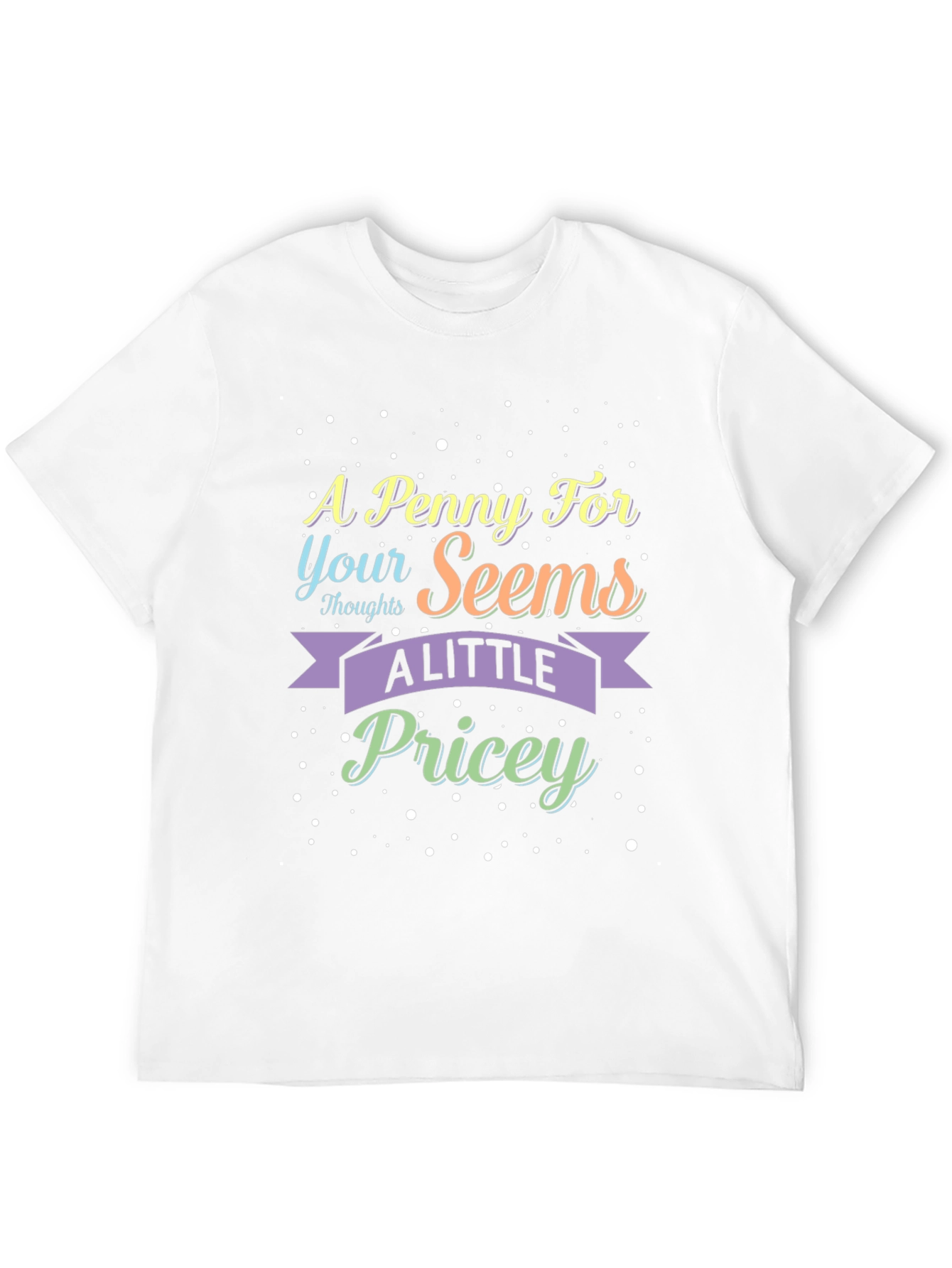 Black A Penny For Your Thoughts Sarcastic T-Shirt view 12