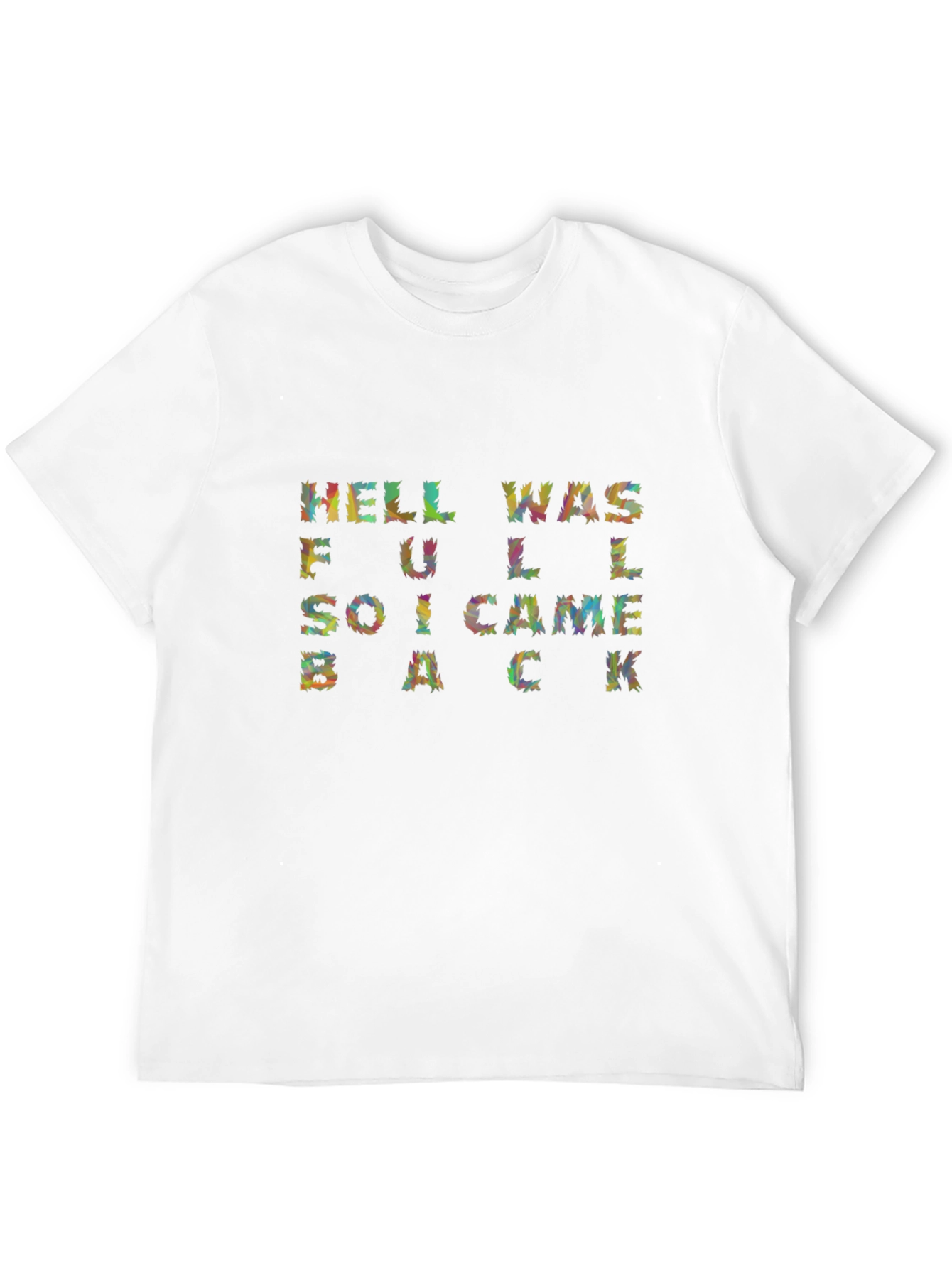 Black Hell Was Full T-Shirt - Funny Graphic Tee for Men view 12