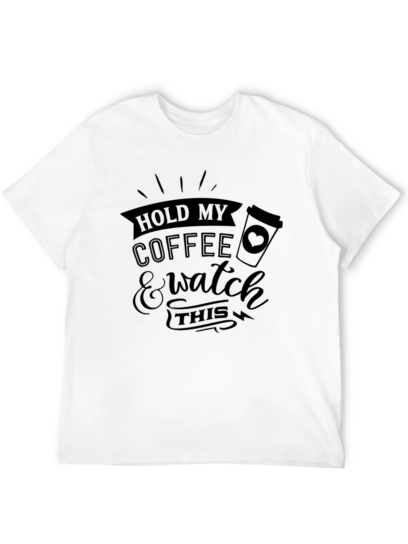 Black Hold My Coffee T-Shirt view 12