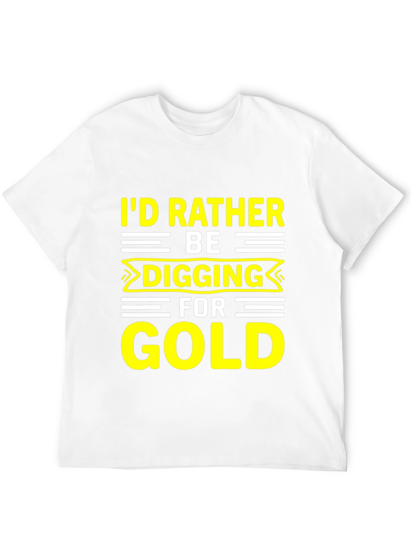 Black I'd Rather Be Digging for Gold T-Shirt view 12