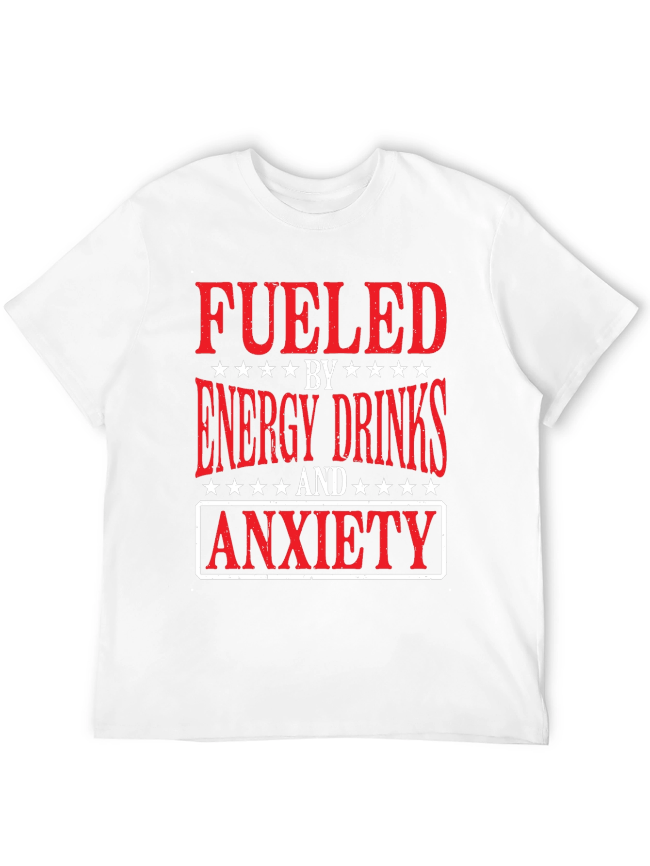 Black Fueled by Energy Drinks and Anxiety T-Shirt view 12