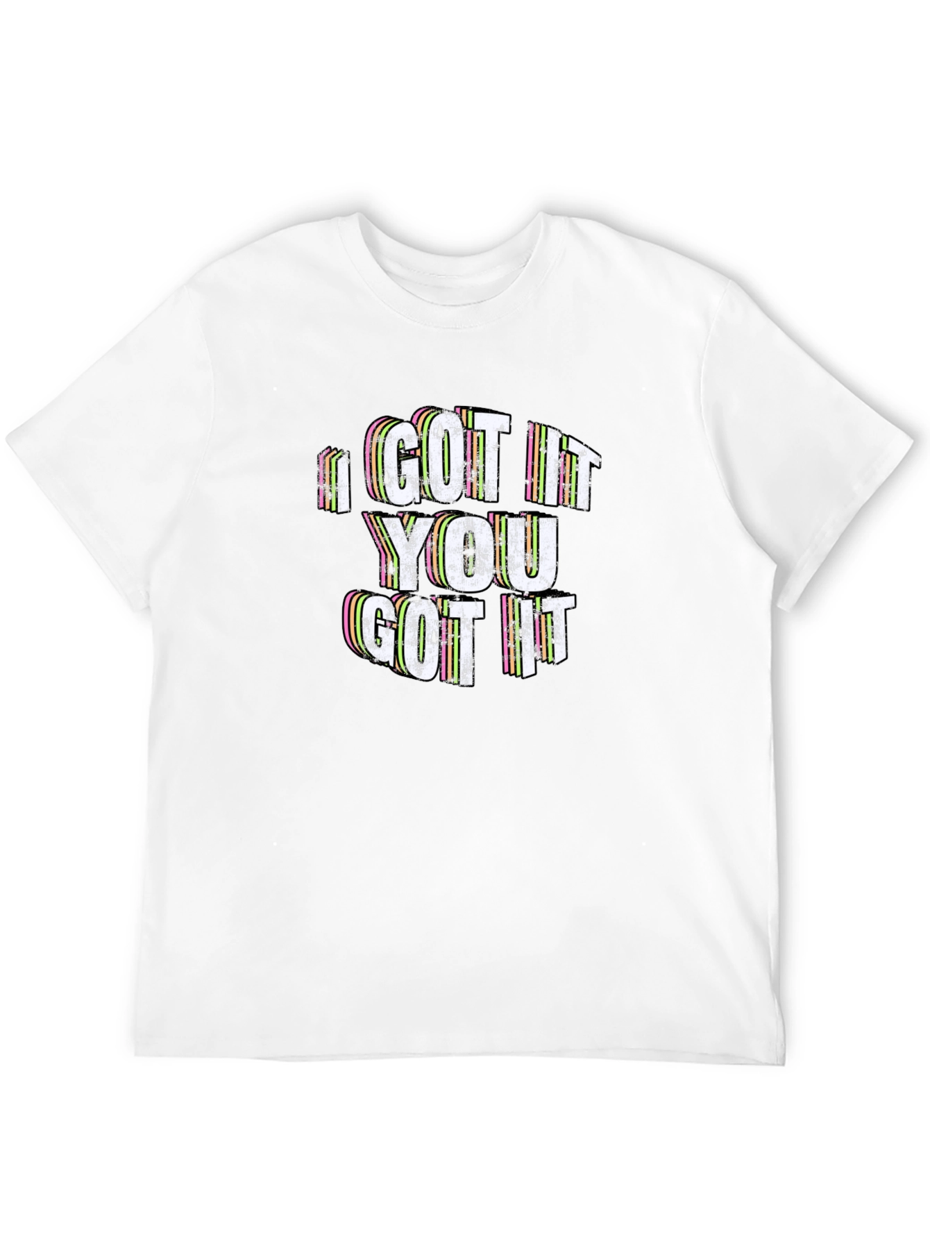 Black I GOT IT, YOU GOT IT T-Shirt view 12