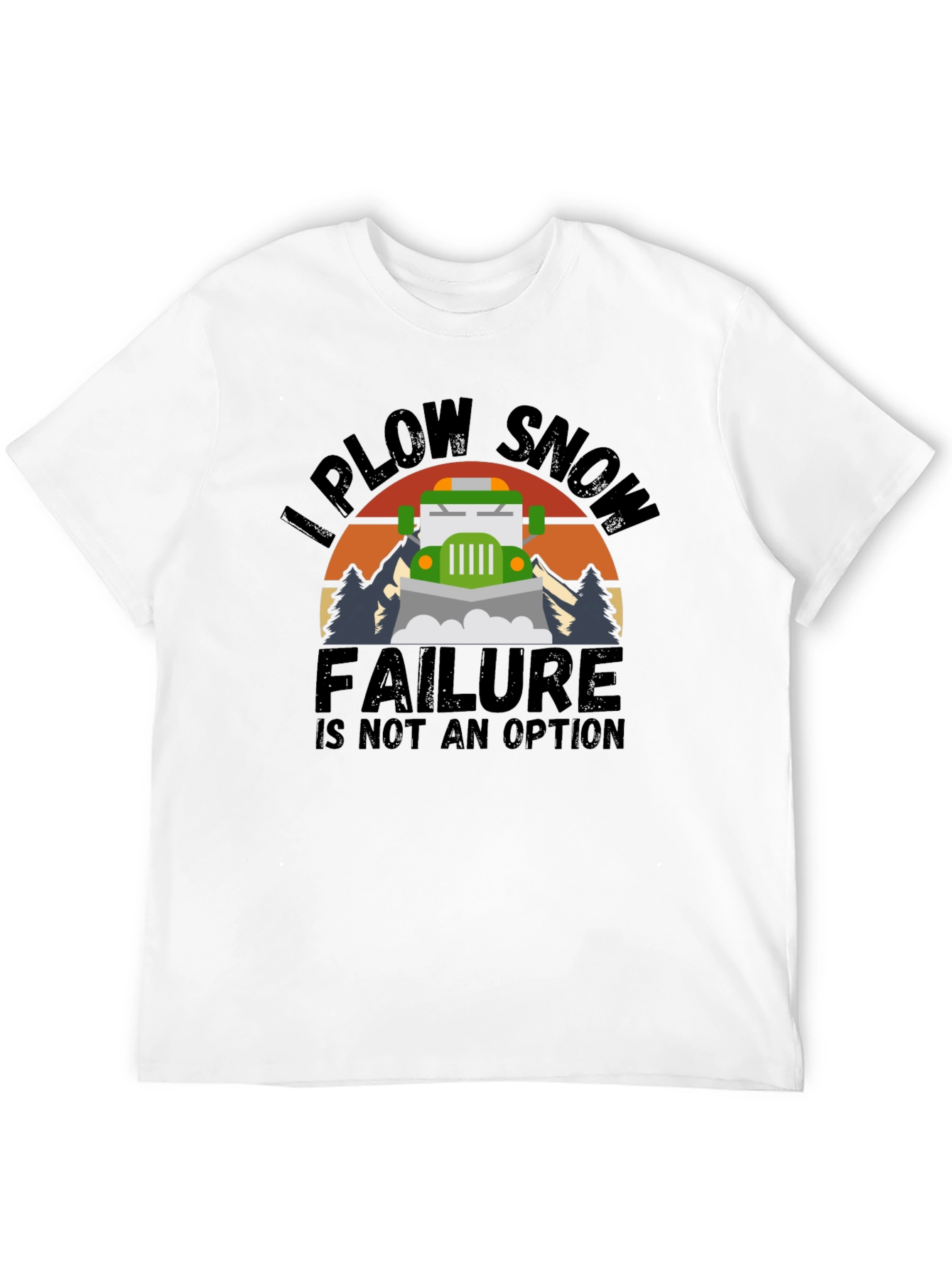 Black I Plow Snow T-Shirt - Failure is Not an Option view 12