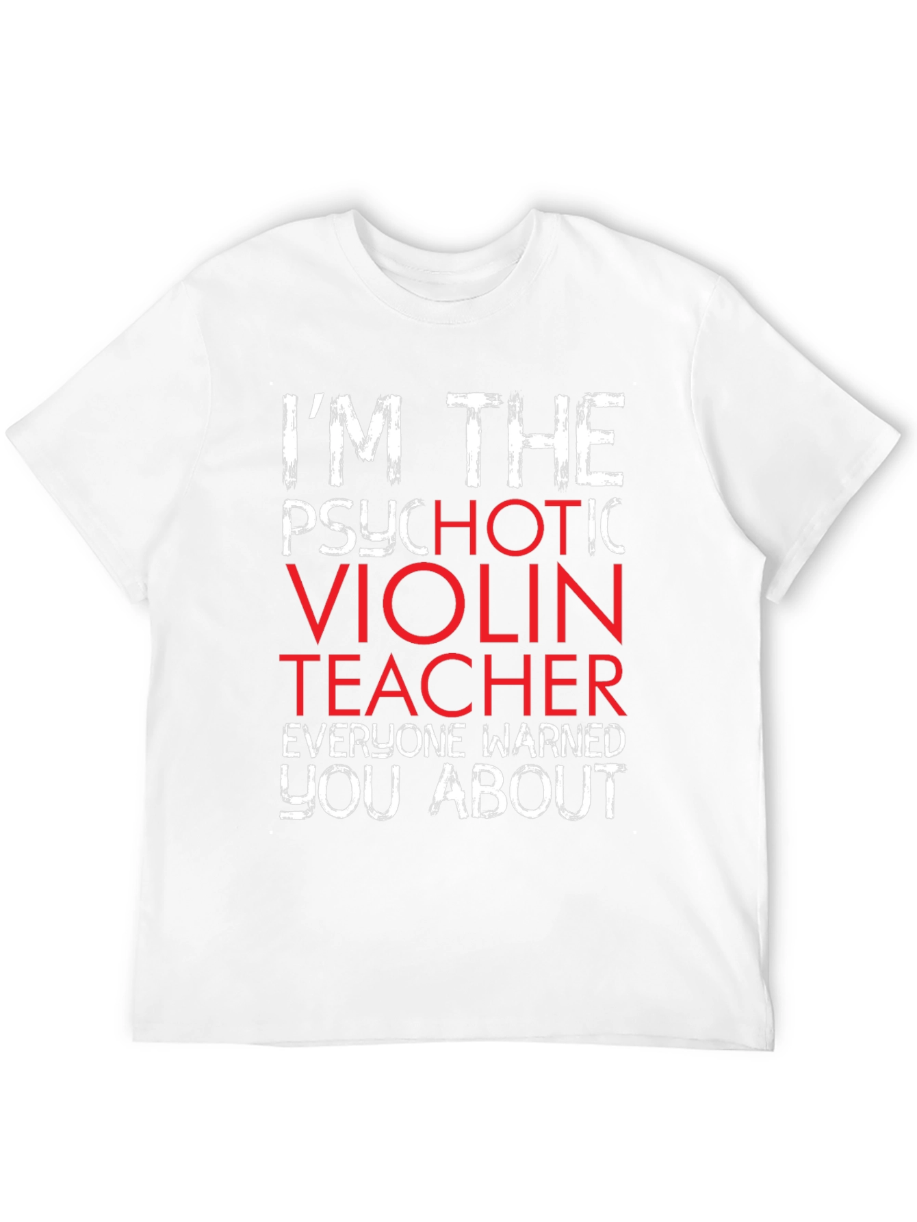 Black Psychotic Violin Teacher T-Shirt - Funny Music Gift view 12