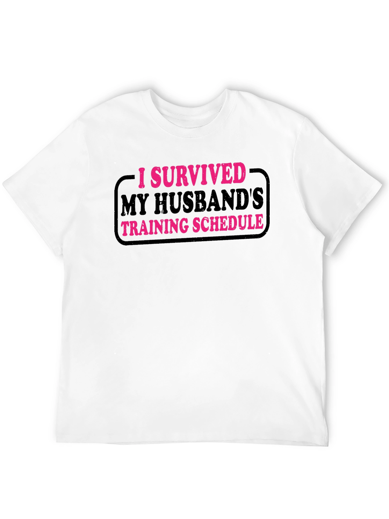 Black I Survived My Husband's Training Schedule T-Shirt view 12