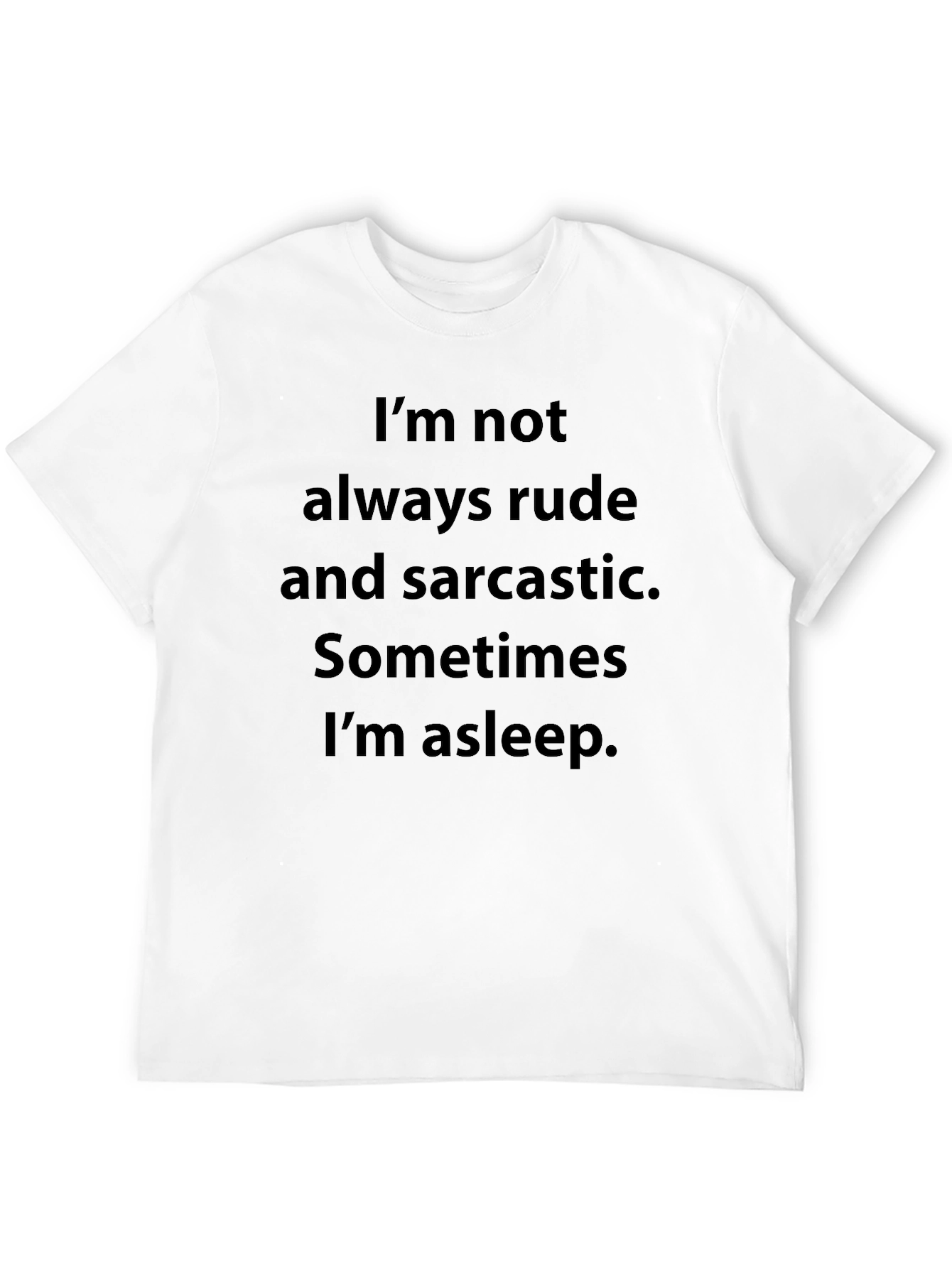 Black Funny Sarcastic Humor T-Shirt - I'm Not Always Rude view 12