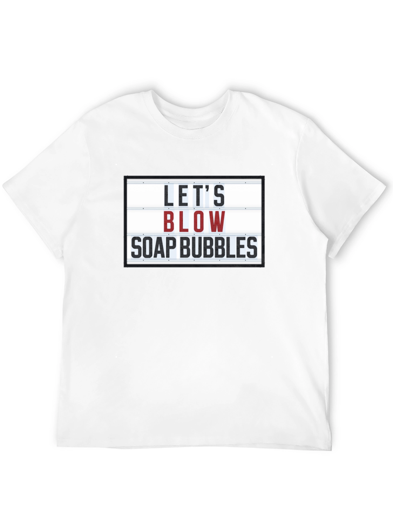 Black Let's Blow Soap Bubbles Graphic T-Shirt - Novelty Tee view 12