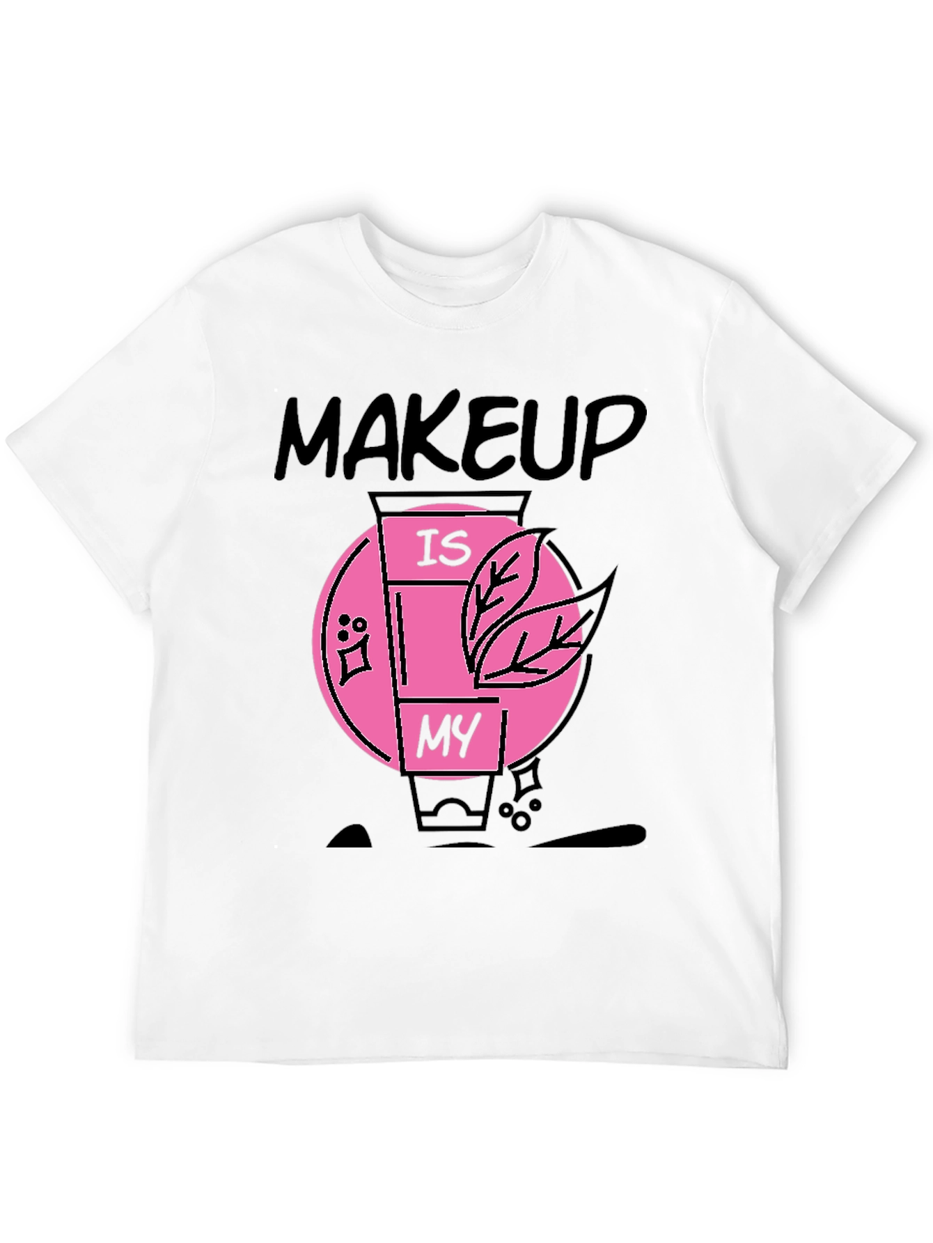Black Makeup Is My T-Shirt - Black Cotton Graphic Tee view 12