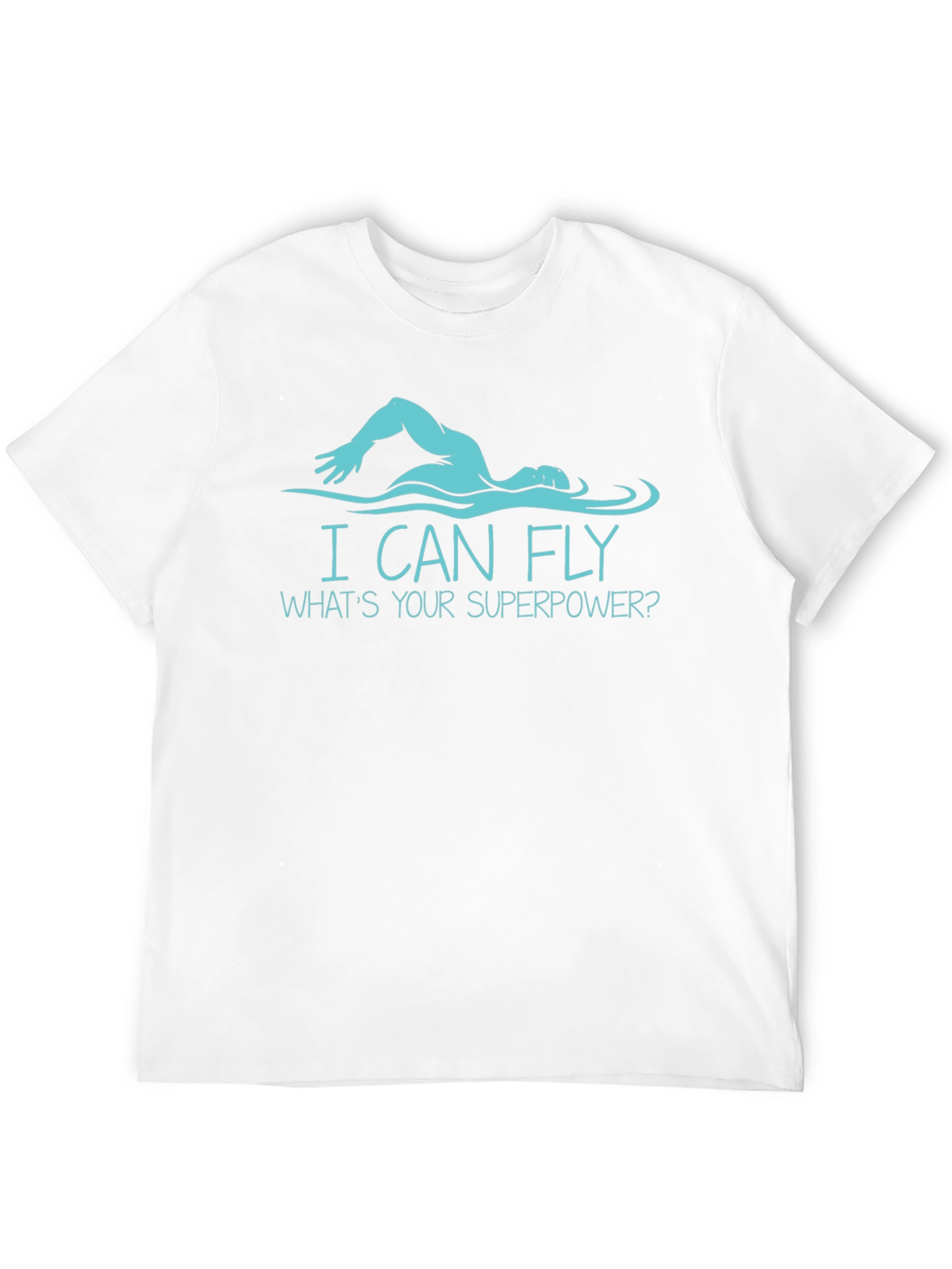 I Can Fly T-Shirt - Swimmer Superpower Tee - 12