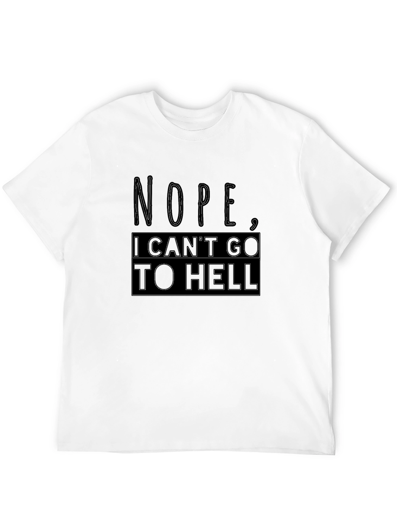 Black Nope, I Can't Go To Hell Funny Graphic Tee view 12