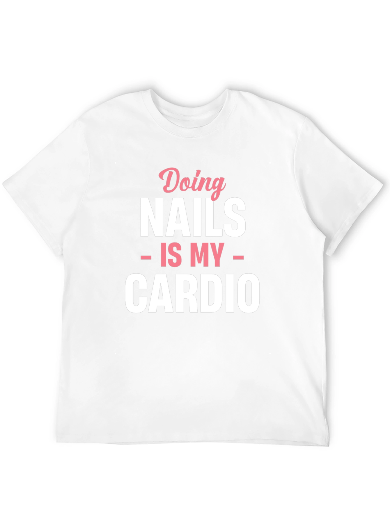 Nails is My Cardio Graphic Tee - 12