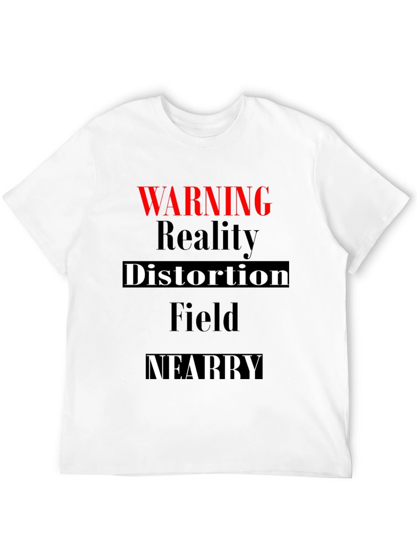 Black Warning Reality Distortion Field Mens T-Shirt view 12