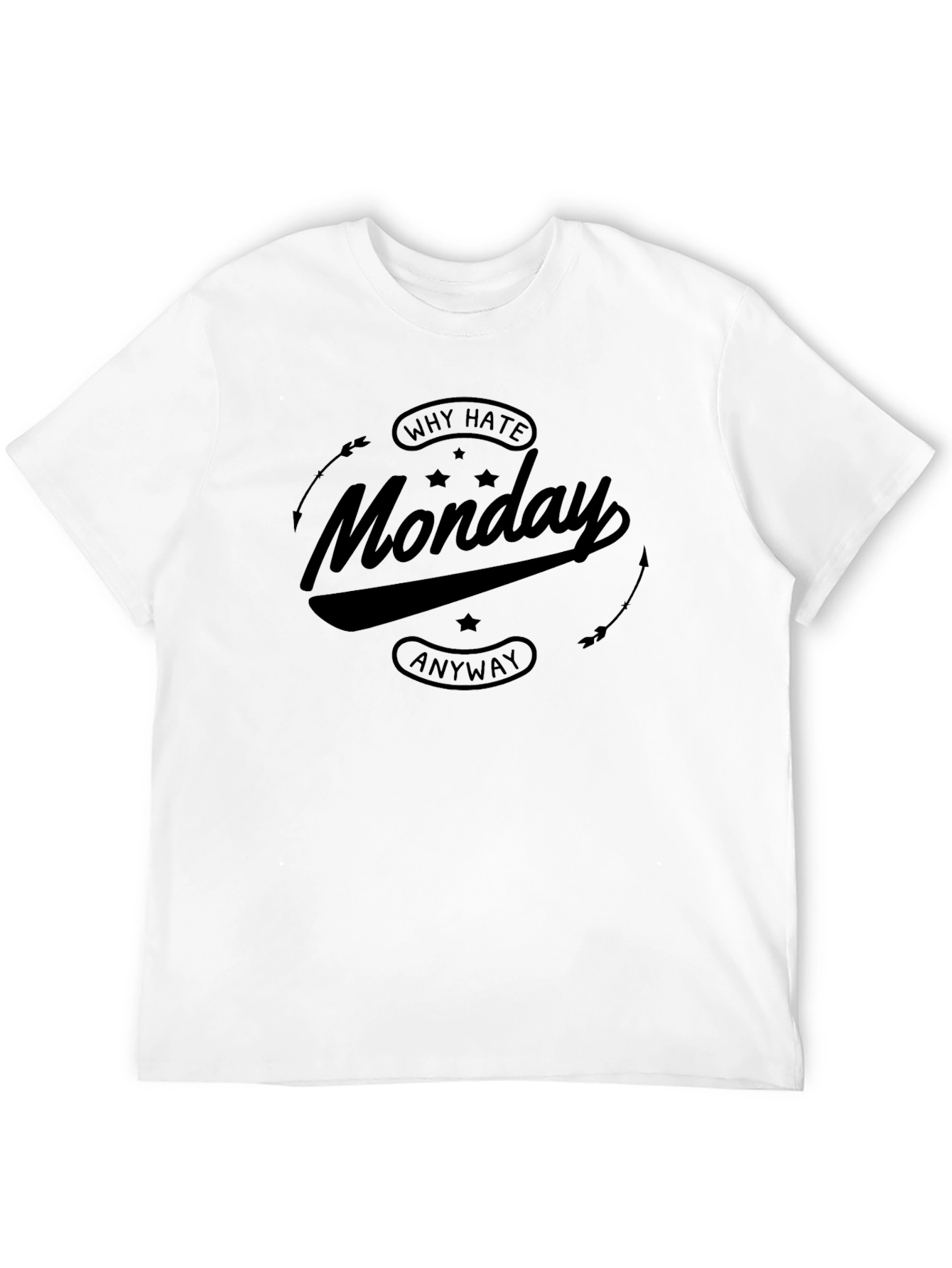 Black Why Hate Monday Anyway Black Graphic Tee view 12