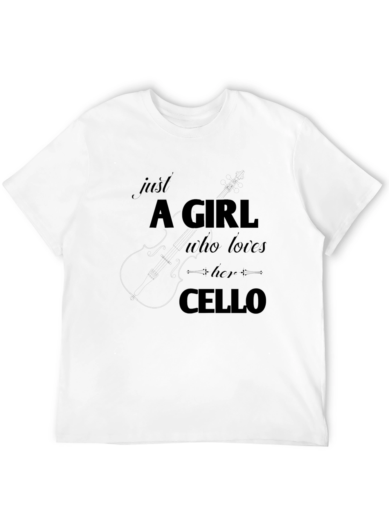 Cello Lover T-Shirt - Just A Girl Who Loves Her Cello - 12