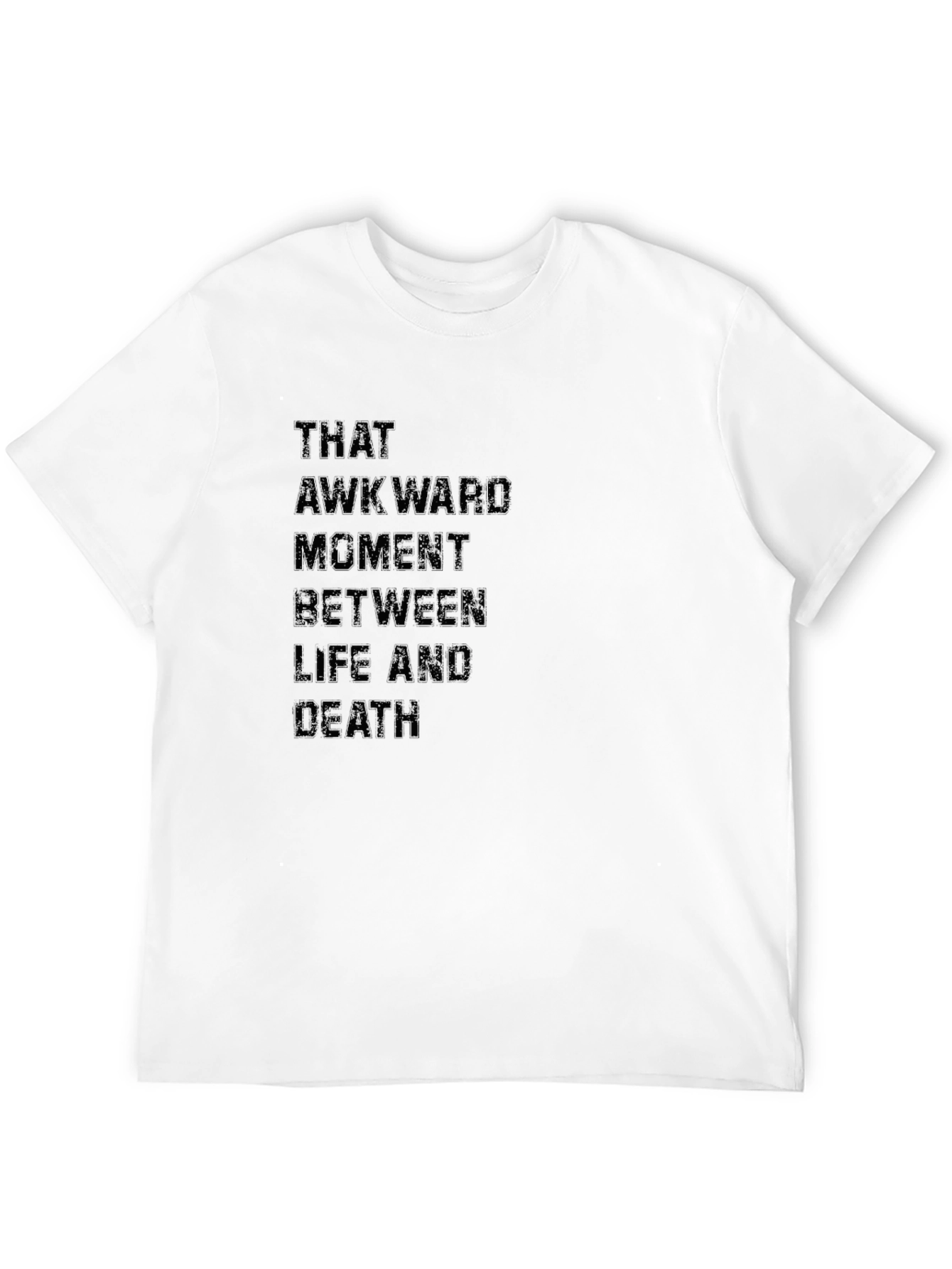 Black Awkward Moment Life Death Black Graphic Tee view 12