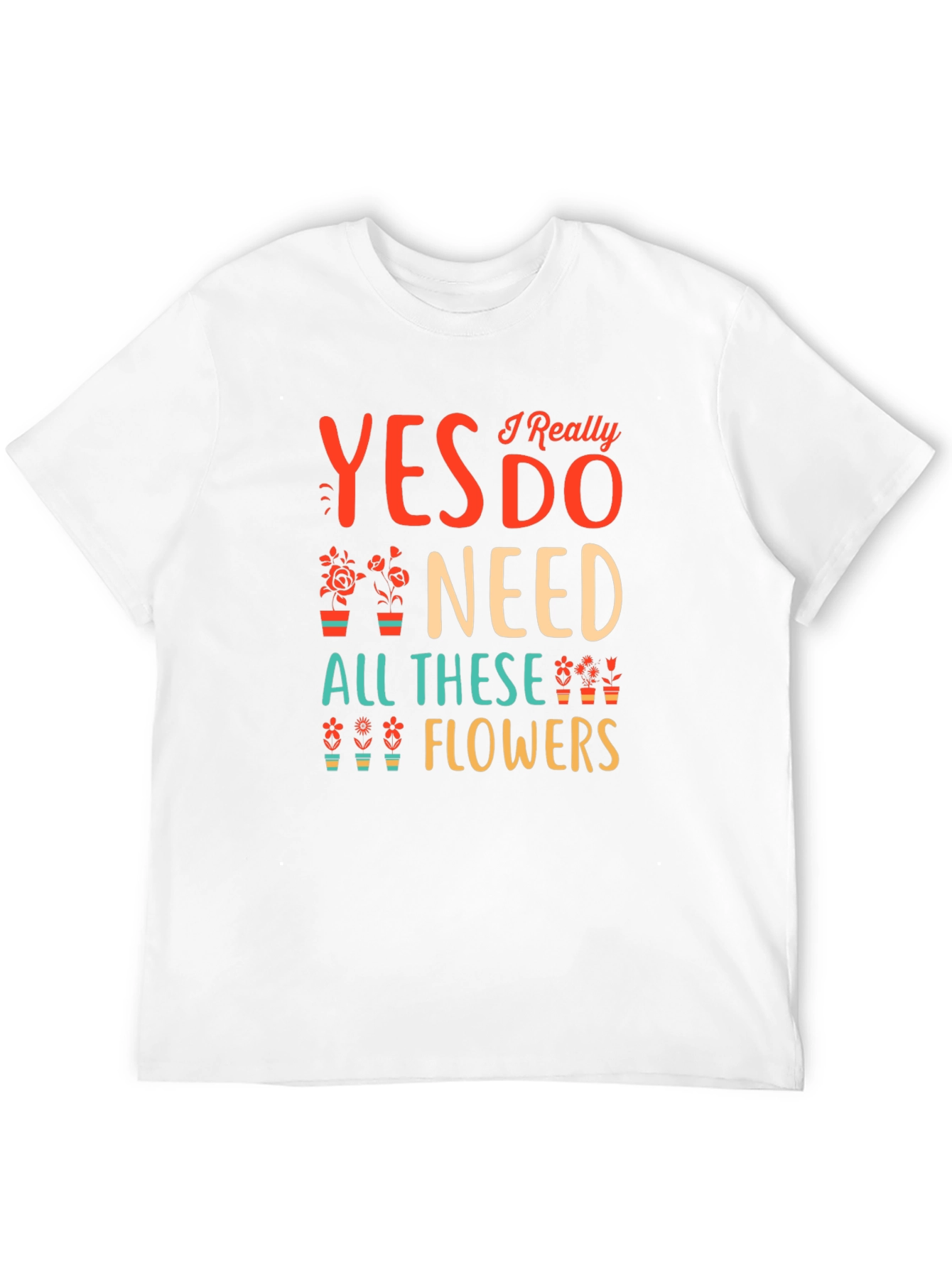Black Yes I Need All These Flowers Graphic T-Shirt view 12