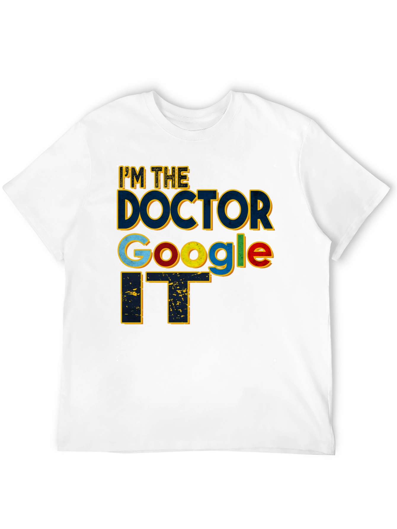Black I'm The Doctor Google IT Black T-Shirt view 12