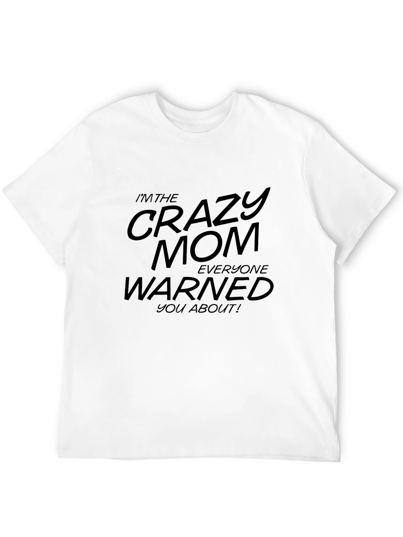 Black Crazy Mom T-Shirt - Funny Graphic Tee view 12