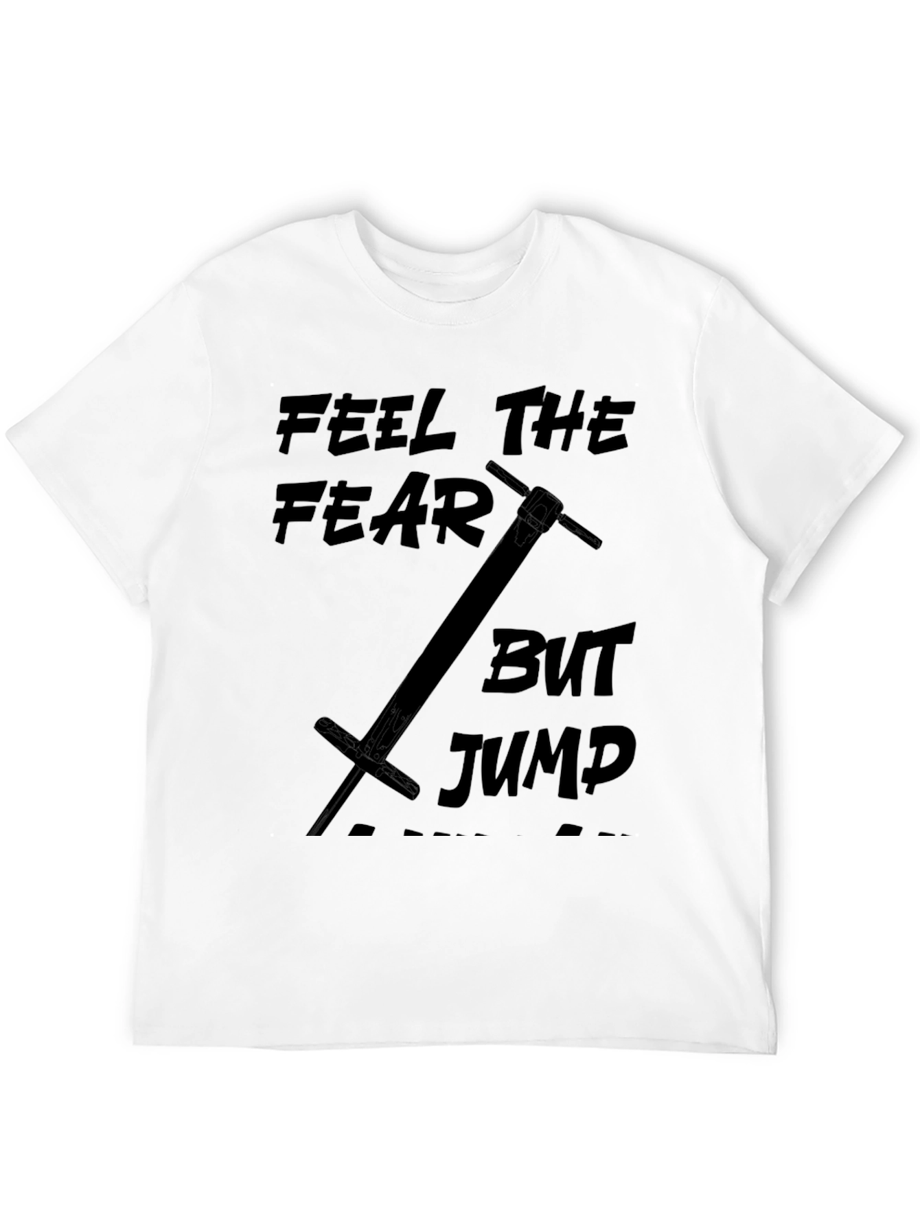 Black Feel The Fear But Jump T-Shirt - Black Cotton Tee view 12