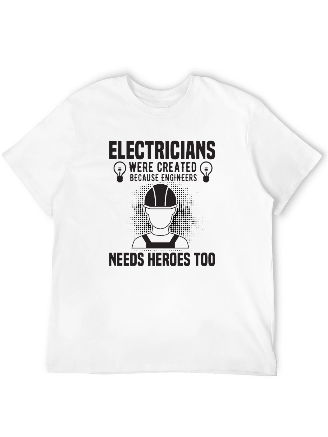 Black Electricians Heroes T-Shirt - Funny Engineer Gift view 12
