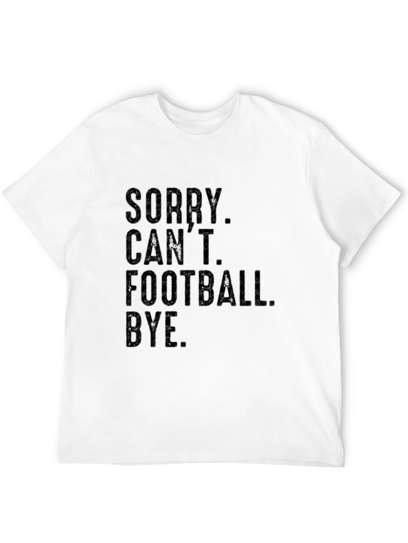 Black Sorry Can't Football Bye T-Shirt - Funny Sports Tee view 12