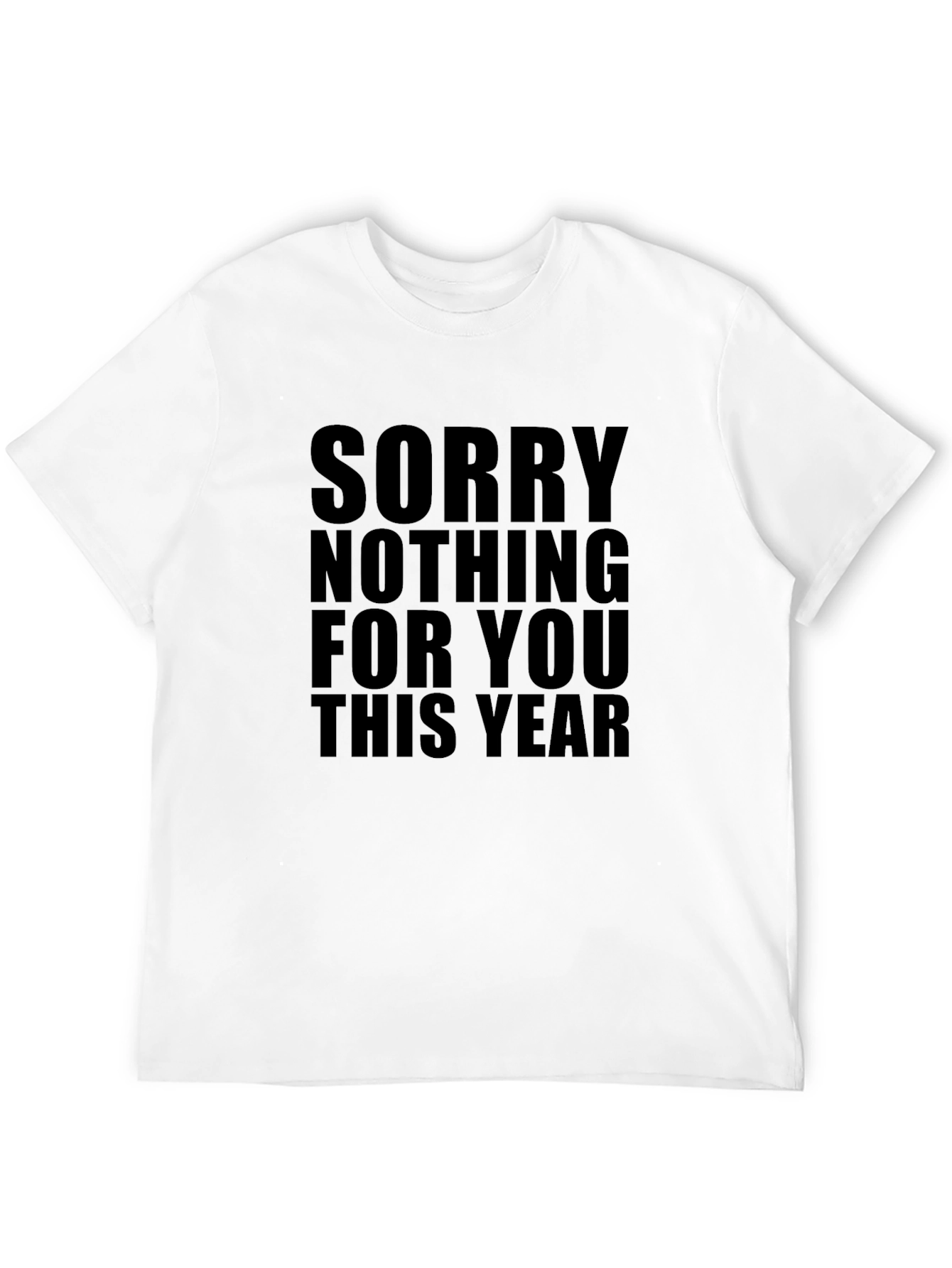 Black Sorry Nothing For You This Year Graphic Tee view 12
