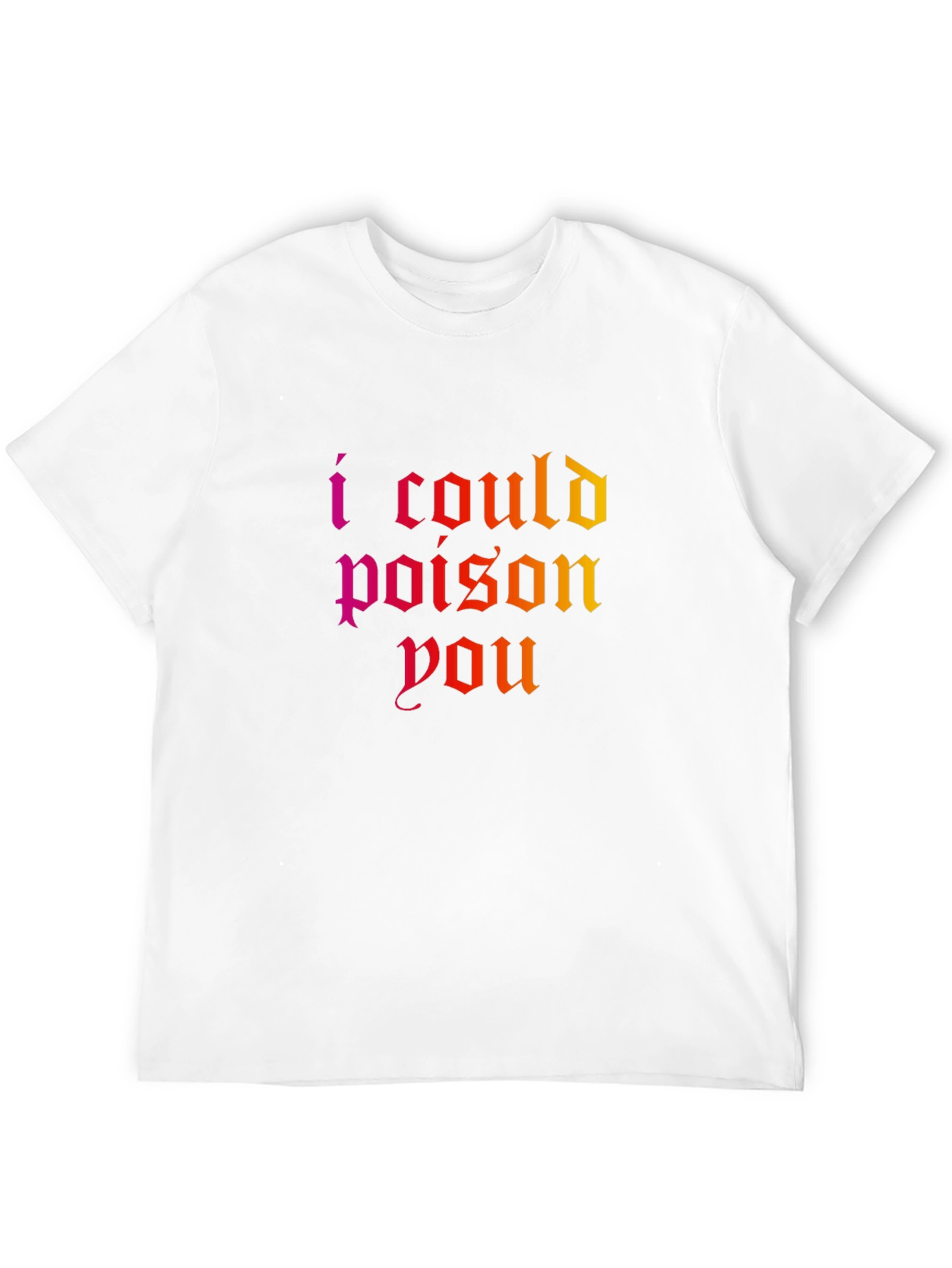 I Could Poison You T-Shirt - Gothic Statement Tee - 12