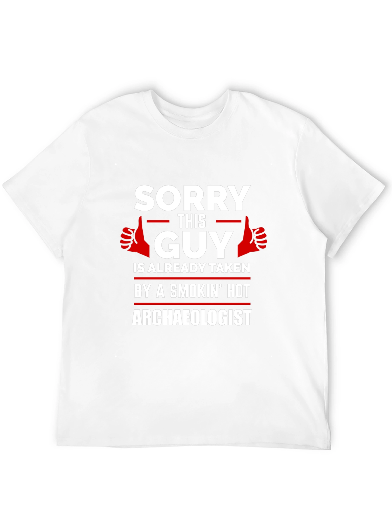 Black Sorry This Guy is Taken by Hot Archaeologist T-Shirt view 12