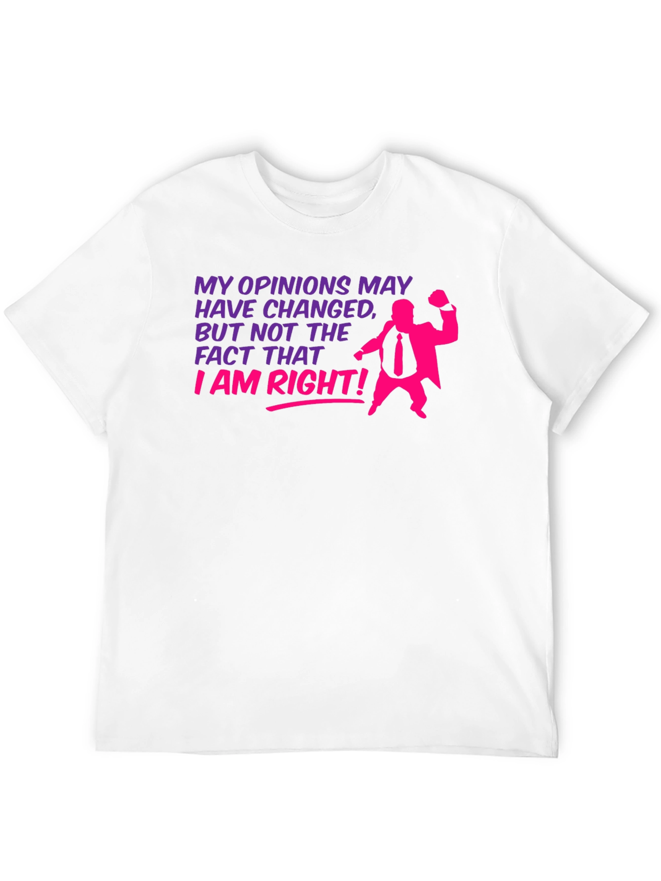 Black Opinions May Change - I Am Right T-Shirt view 12