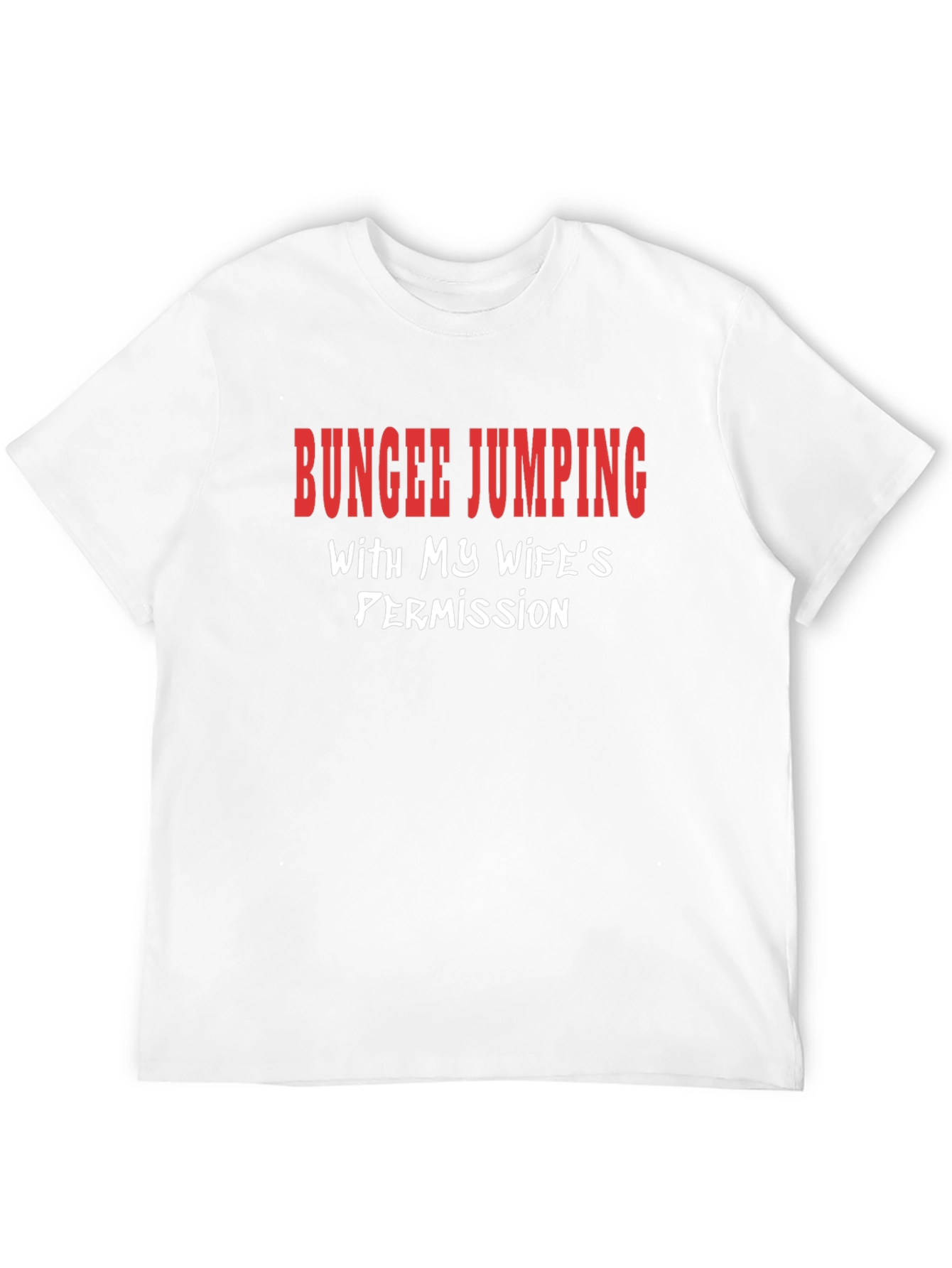 Funny Bungee Jumping Graphic Tee - Wife's Permission - 12