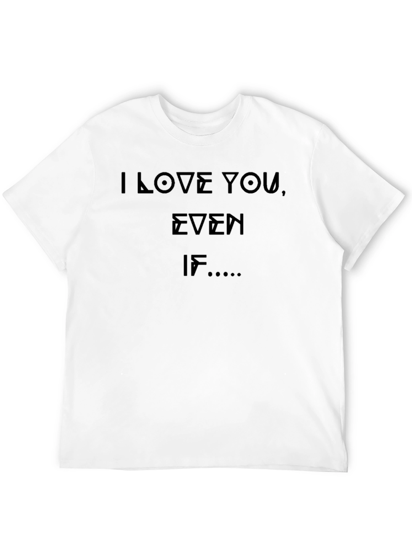Black I Love You Even If... Black Graphic Tee view 12