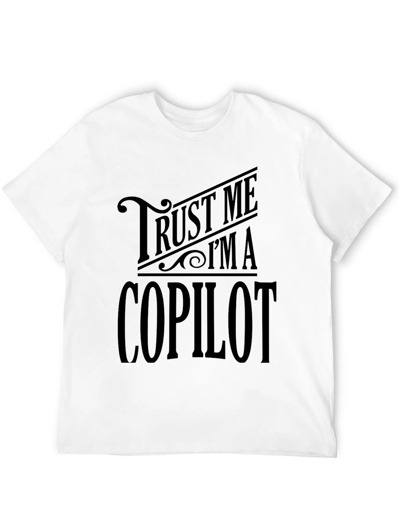 Black Trust Me I'm A Copilot Graphic Tee view 12