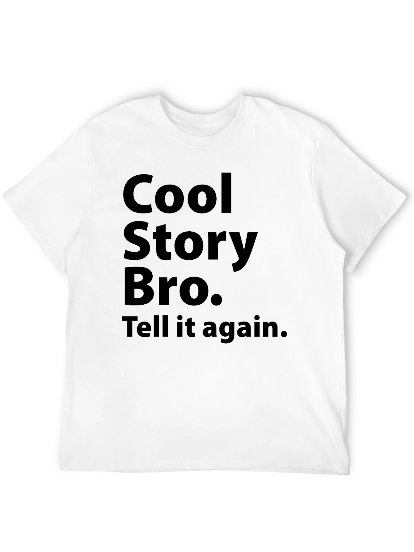 Black Cool Story Bro T-Shirt - Sarcastic Funny Tee view 12