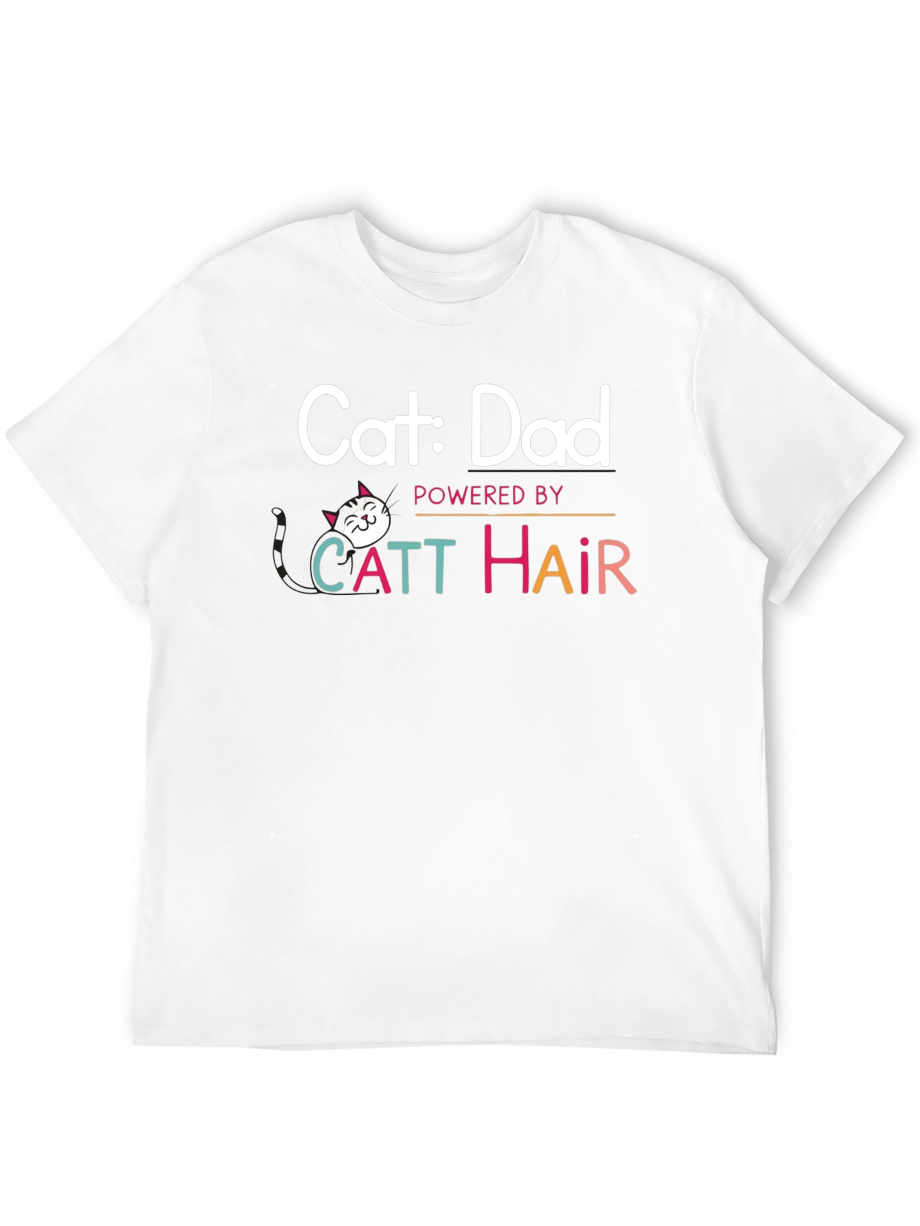 Cat Dad T-Shirt: Powered By Catt Hair - 12