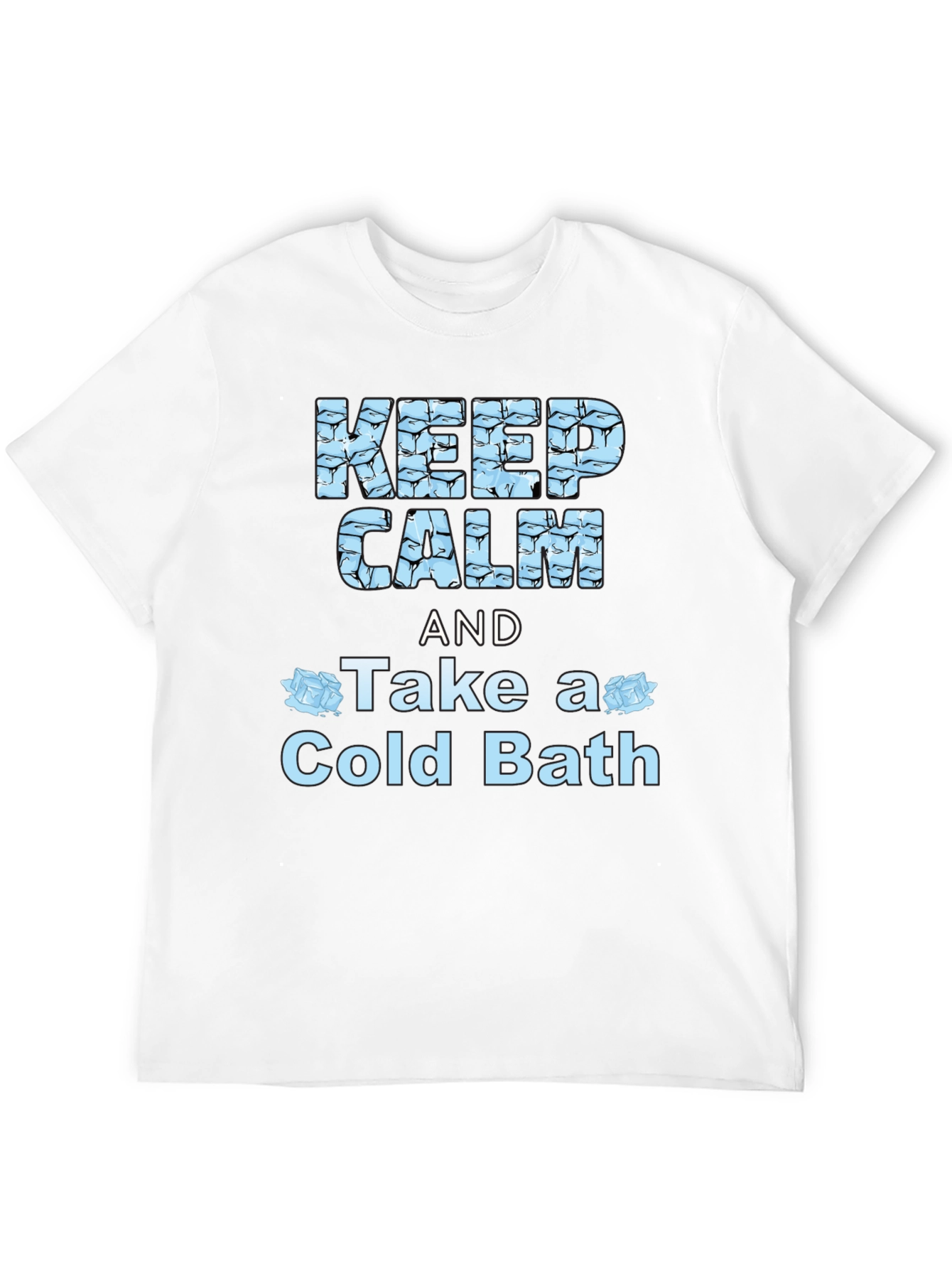 Black Keep Calm Cold Bath Novelty Graphic T-Shirt view 12