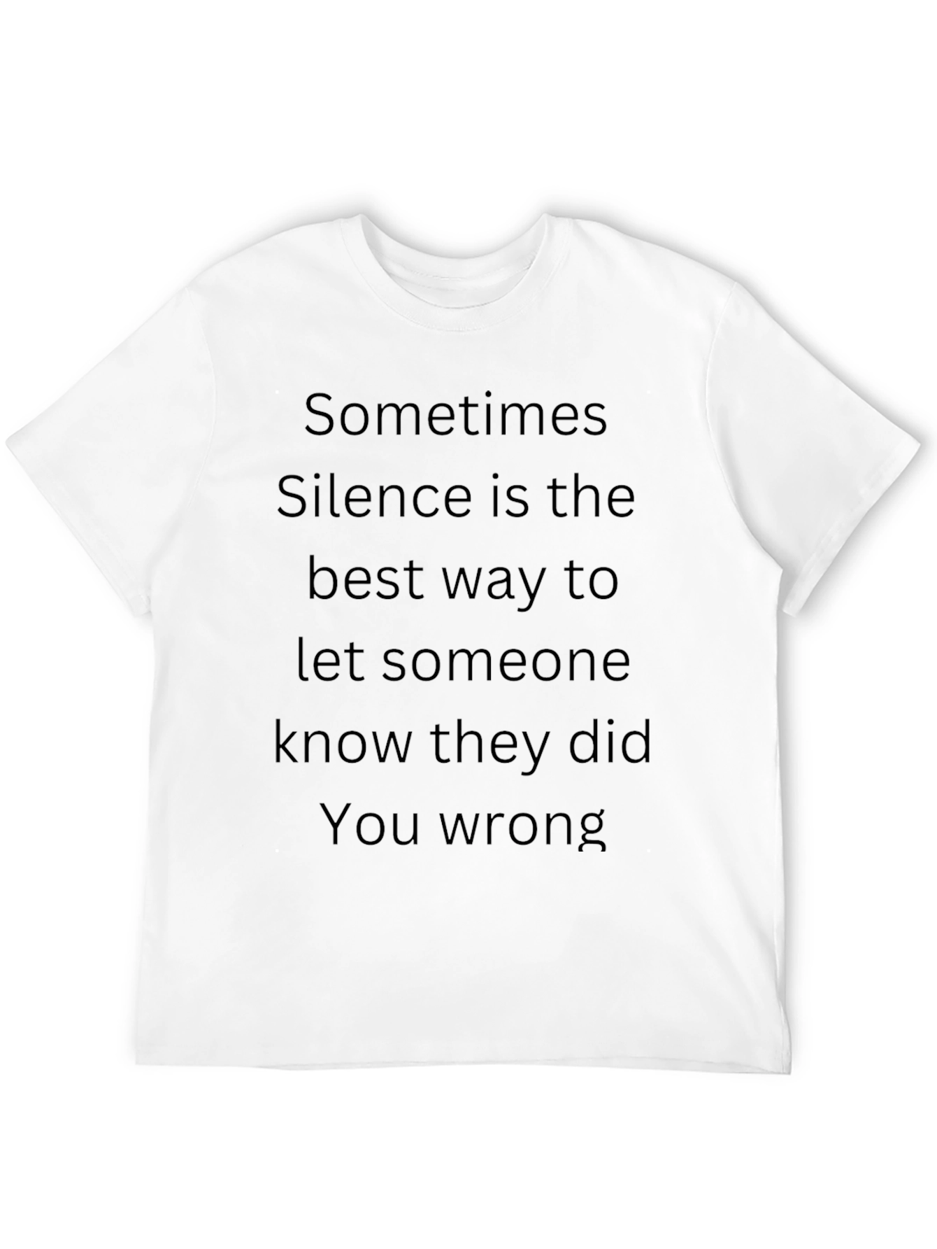 Black Sometimes Silence T-Shirt - Express Yourself view 12