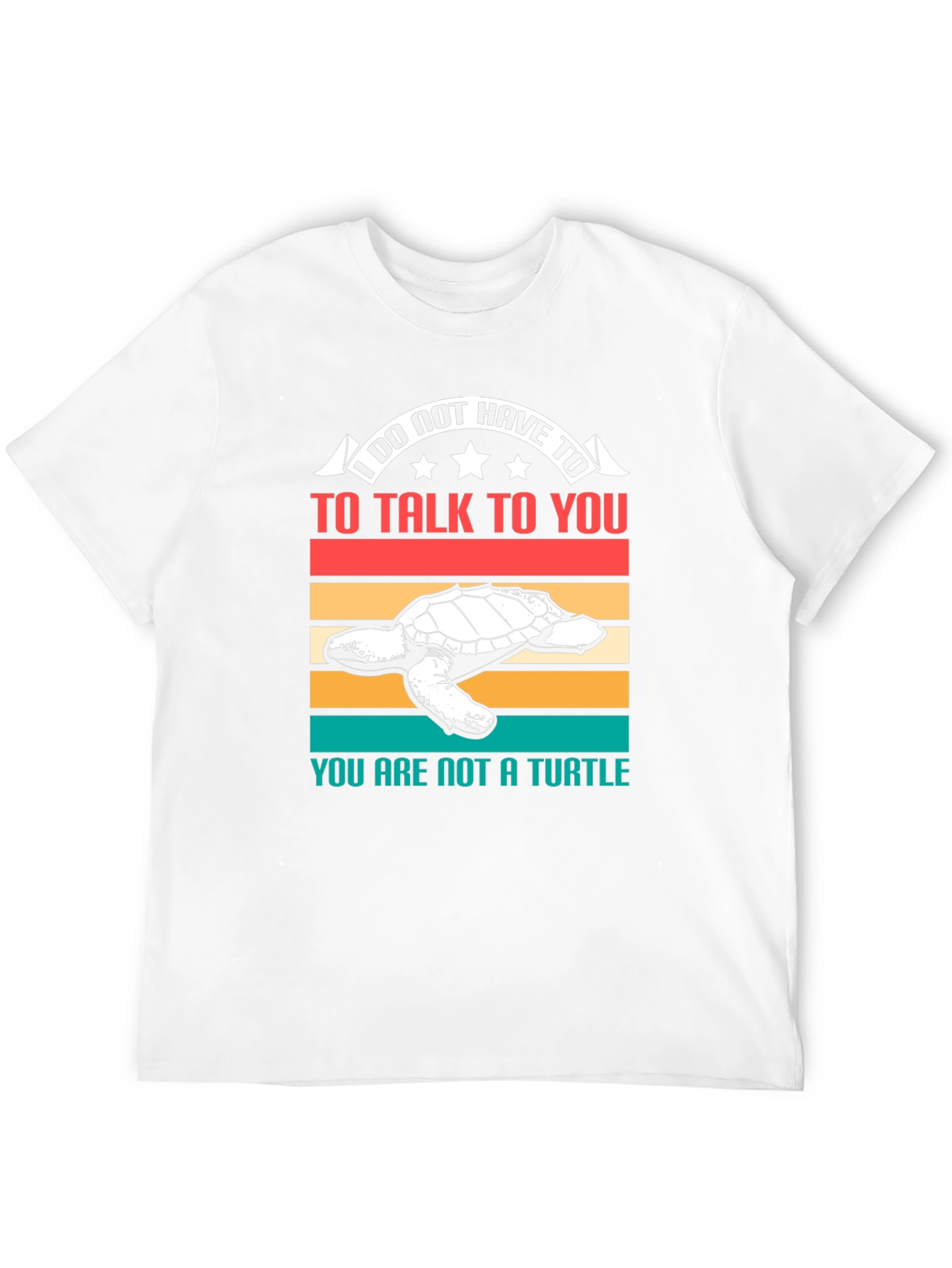 Black I Do Not Have To Talk Turtle T-Shirt view 12