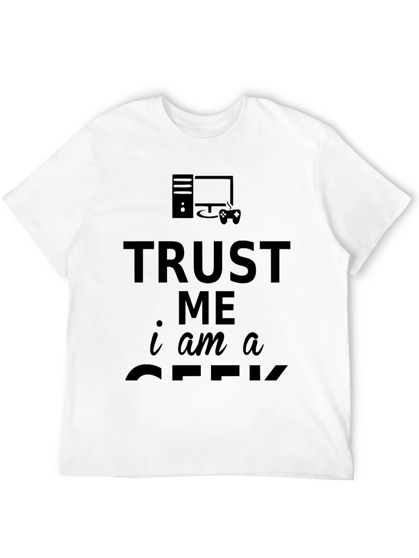 Black Trust Me I'm a Geek T-Shirt - Gamer Style view 12