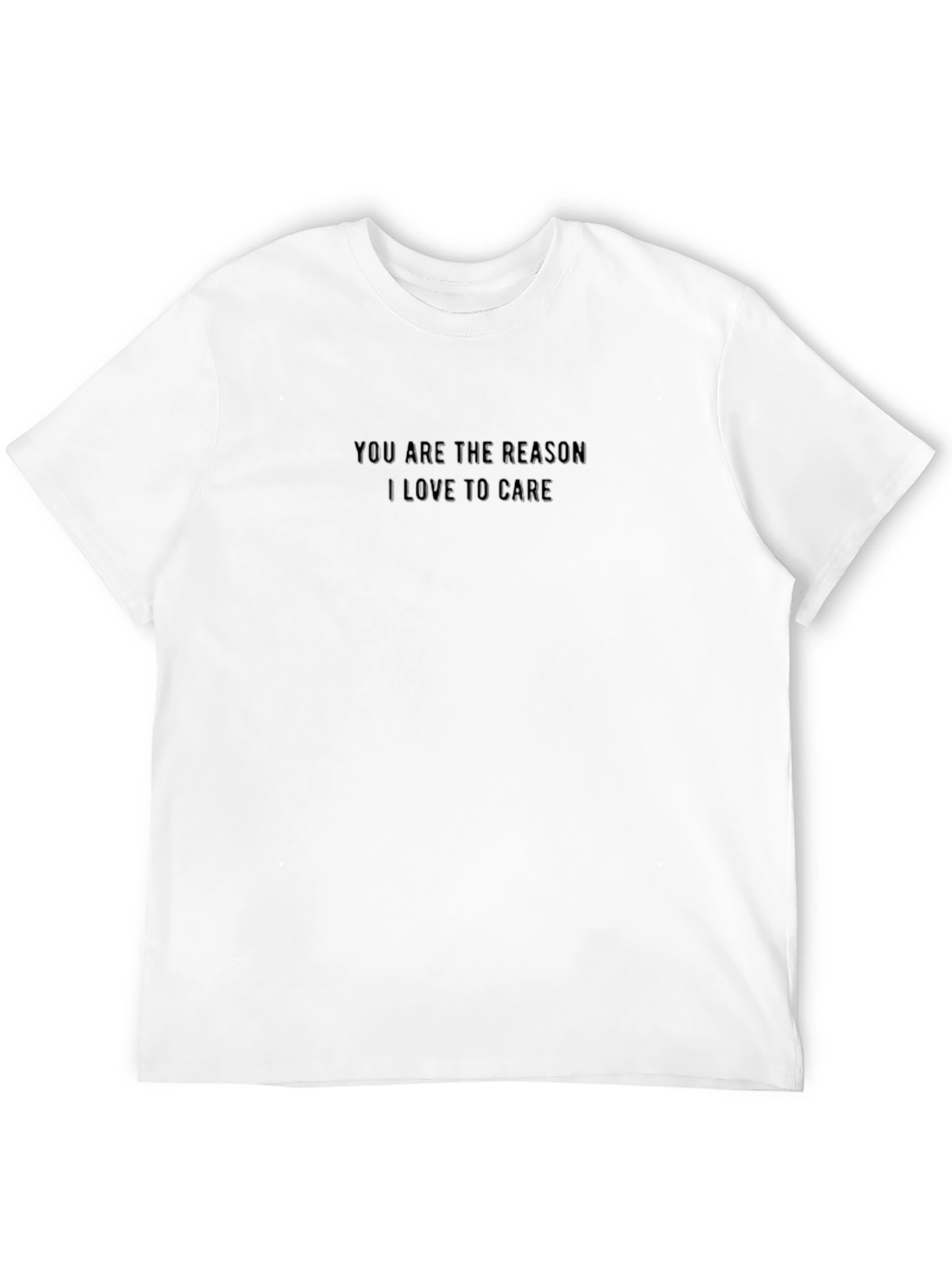 Black Black T-Shirt - You Are The Reason I Love to Care view 12