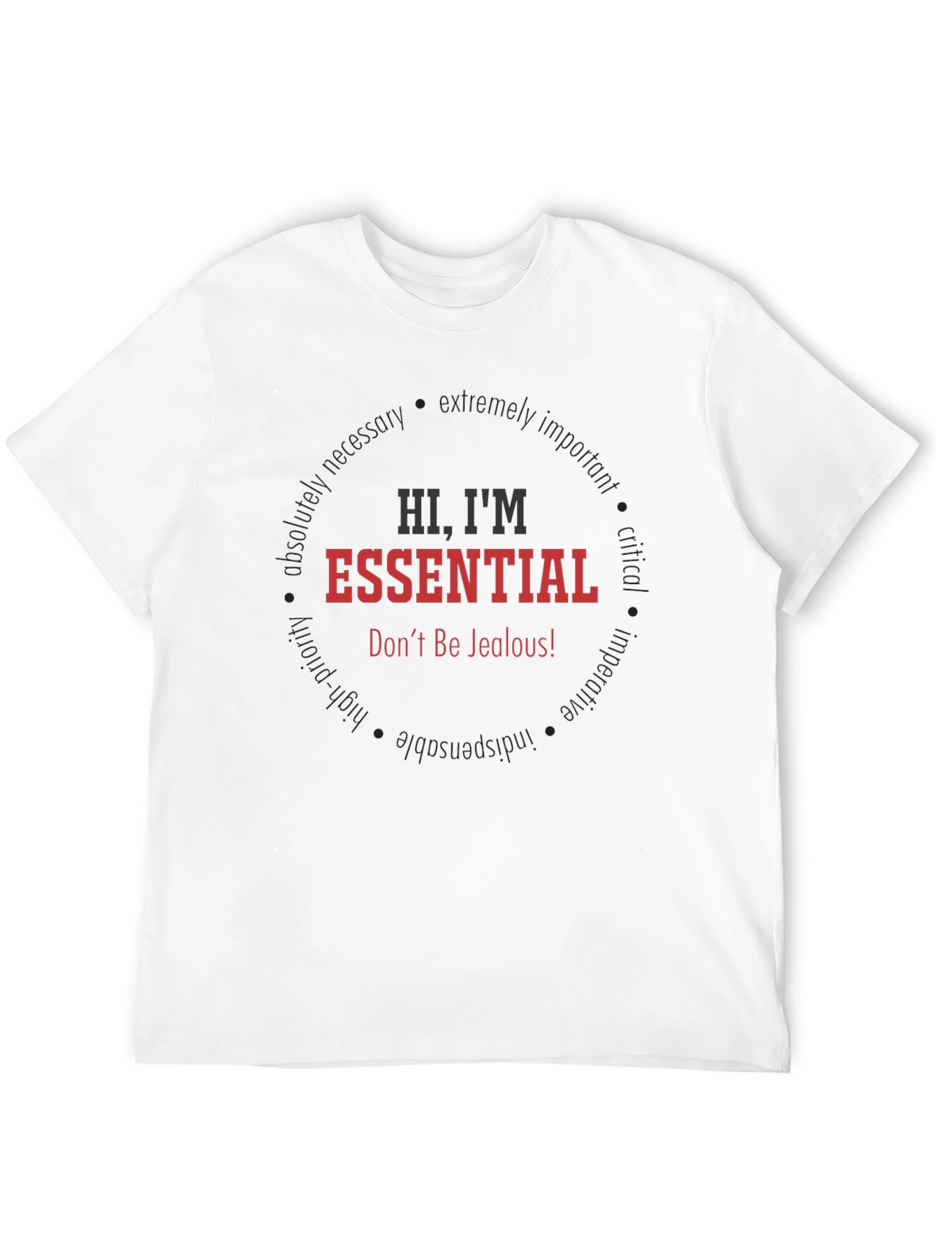 Black Hi, I'm Essential T-Shirt - Don't Be Jealous! view 12