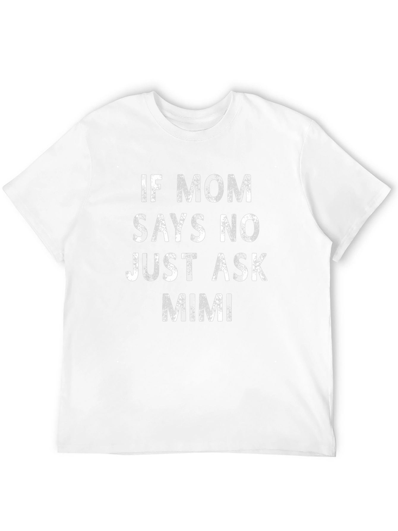 Black If Mom Says No, Ask Mimi T-Shirt view 12