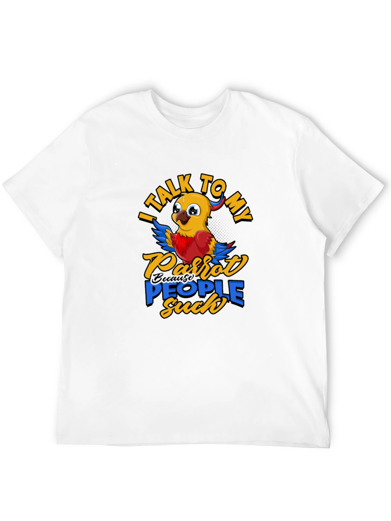Black Parrot Lover T-Shirt - I Talk To My Parrot People Suck view 12