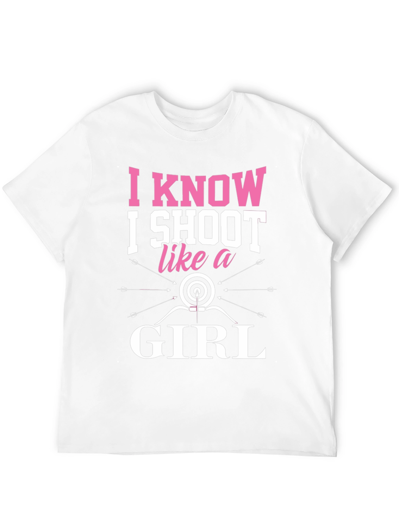 Black I Know I Shoot Like a Girl Archery T-Shirt view 12
