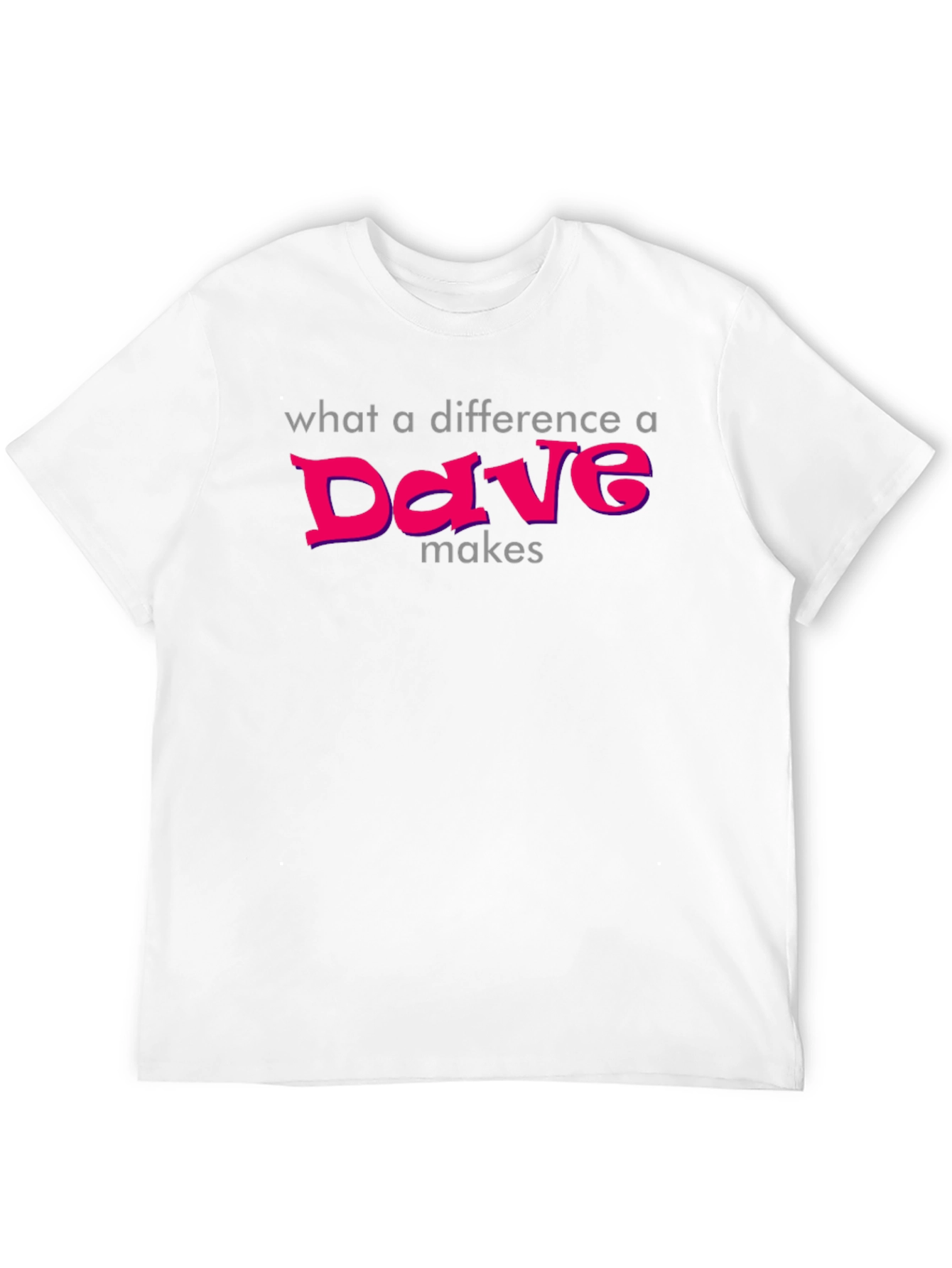 Black Difference a Dave Makes T-Shirt - Soft Cotton Tee view 12