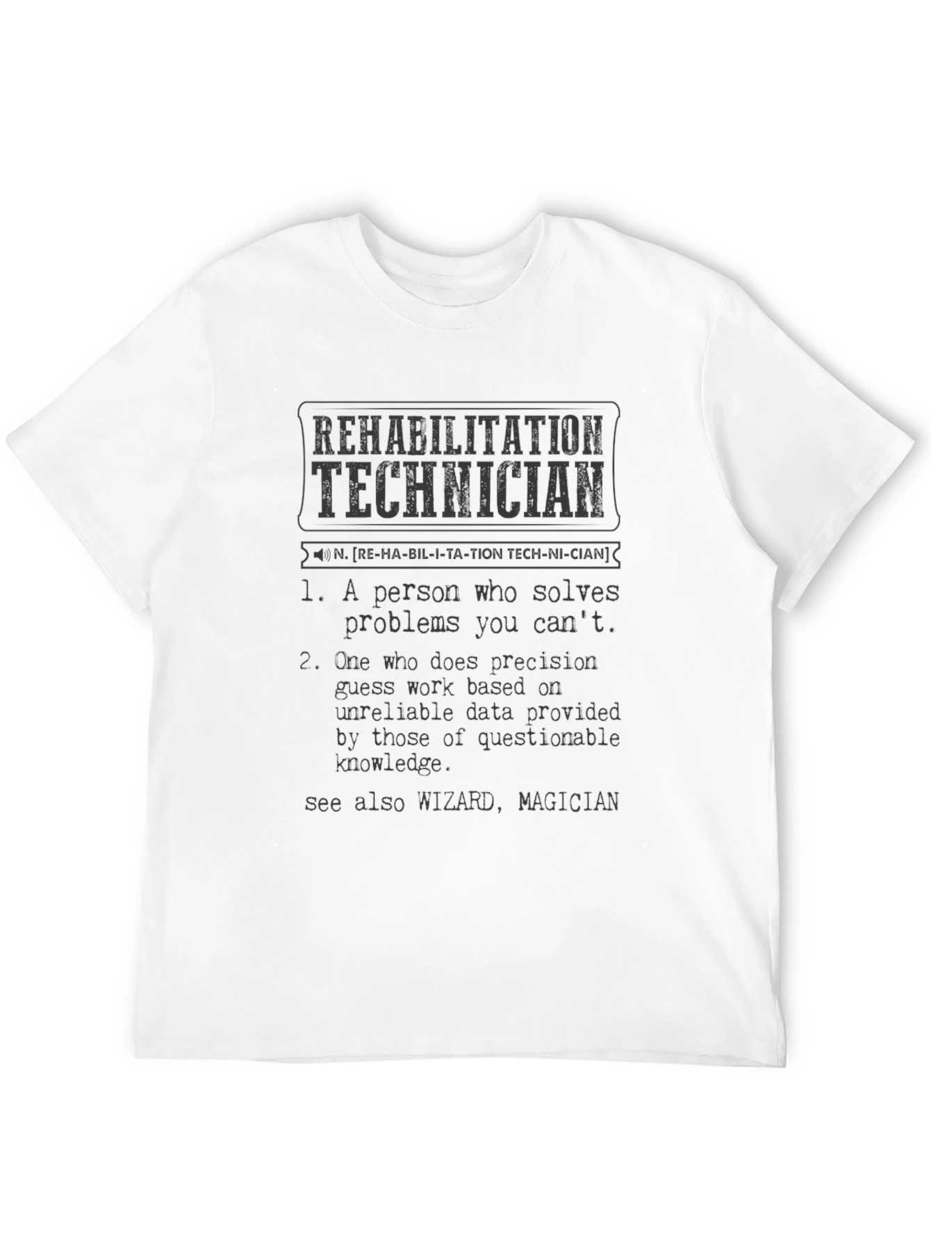 Black Rehabilitation Technician Definition T-Shirt view 12